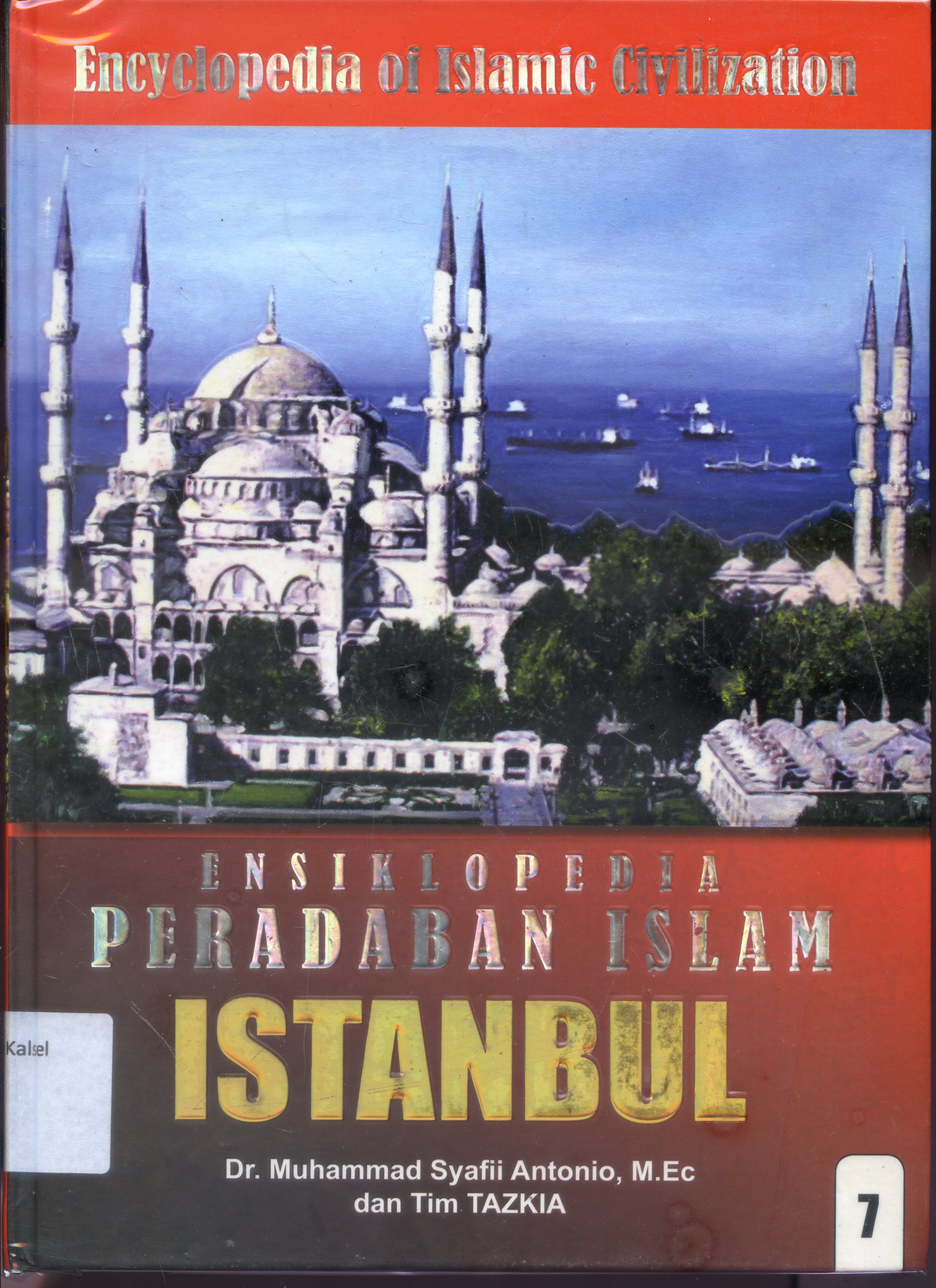 Cover Ensiklopedia Peradaban Islam : Istanbul/ Muhammad Syafii Antonio, Tim Tazkia ; Editor, Nurkaib