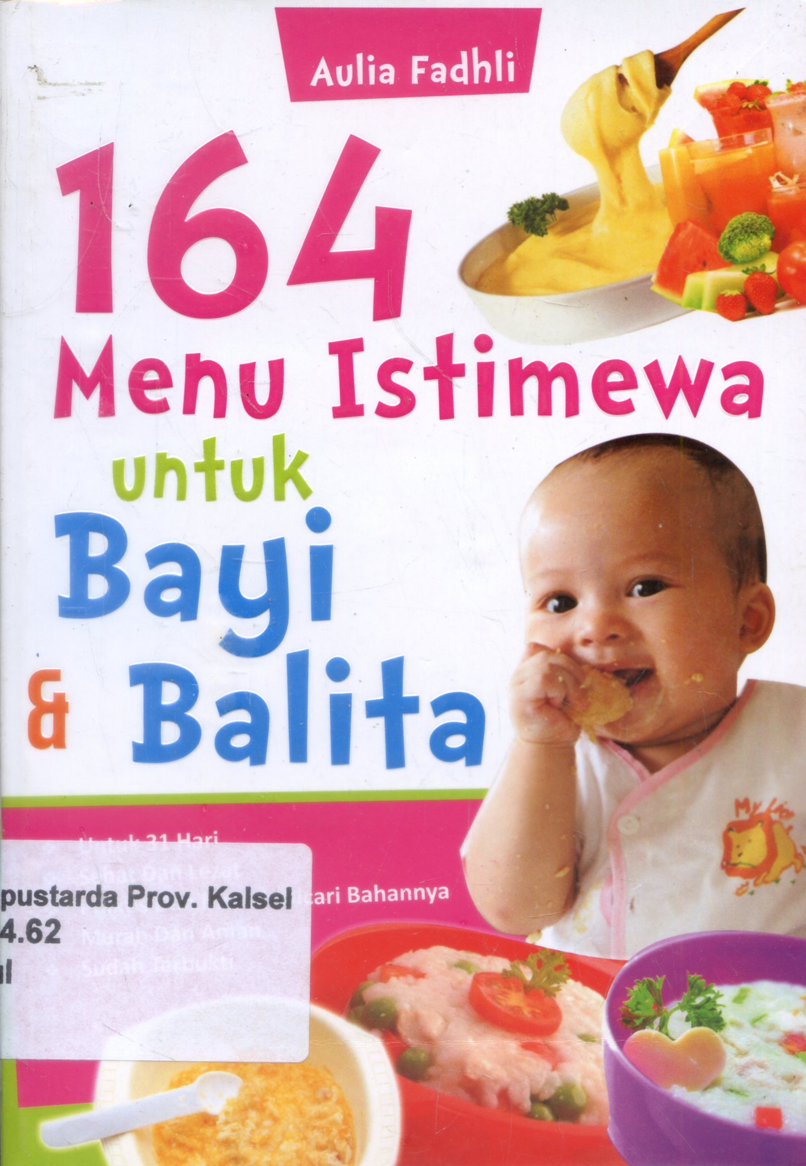 Cover 164 Menu Istimewa Untuk Bayi & Balita / Aulia Fadhli ; Penyunting, Muhammad Haikal