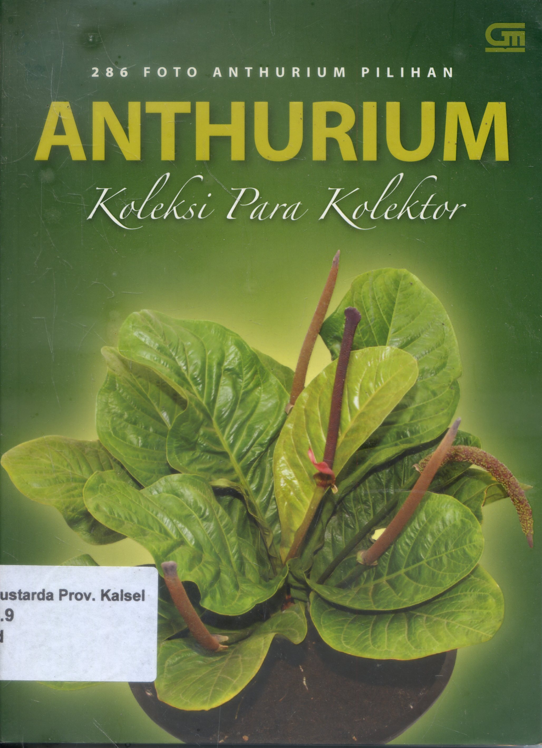 Cover 286 Foto Anthurium Pilihan Anthurium : Koleksi Para Kolektor / Oedik Waluyo Sejati, Febrina Fialita