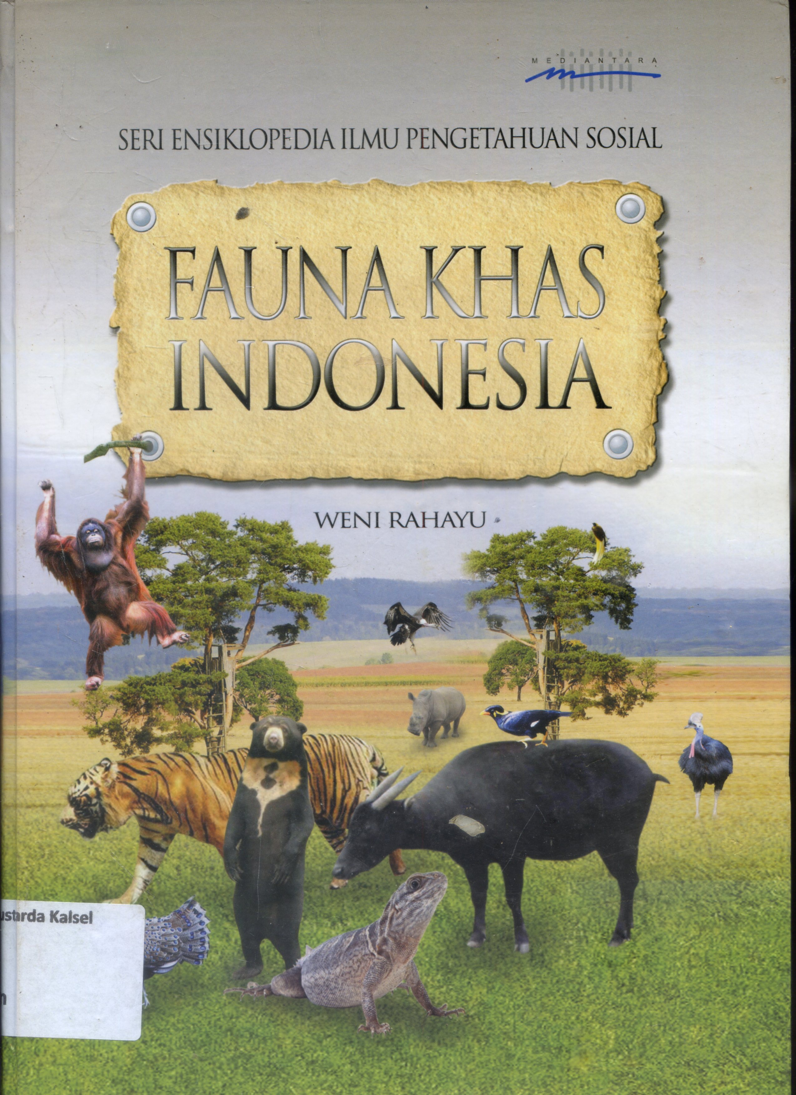 Cover Fauna khas Indonesia / Weni Rahayu ; Editor, Tim Editor