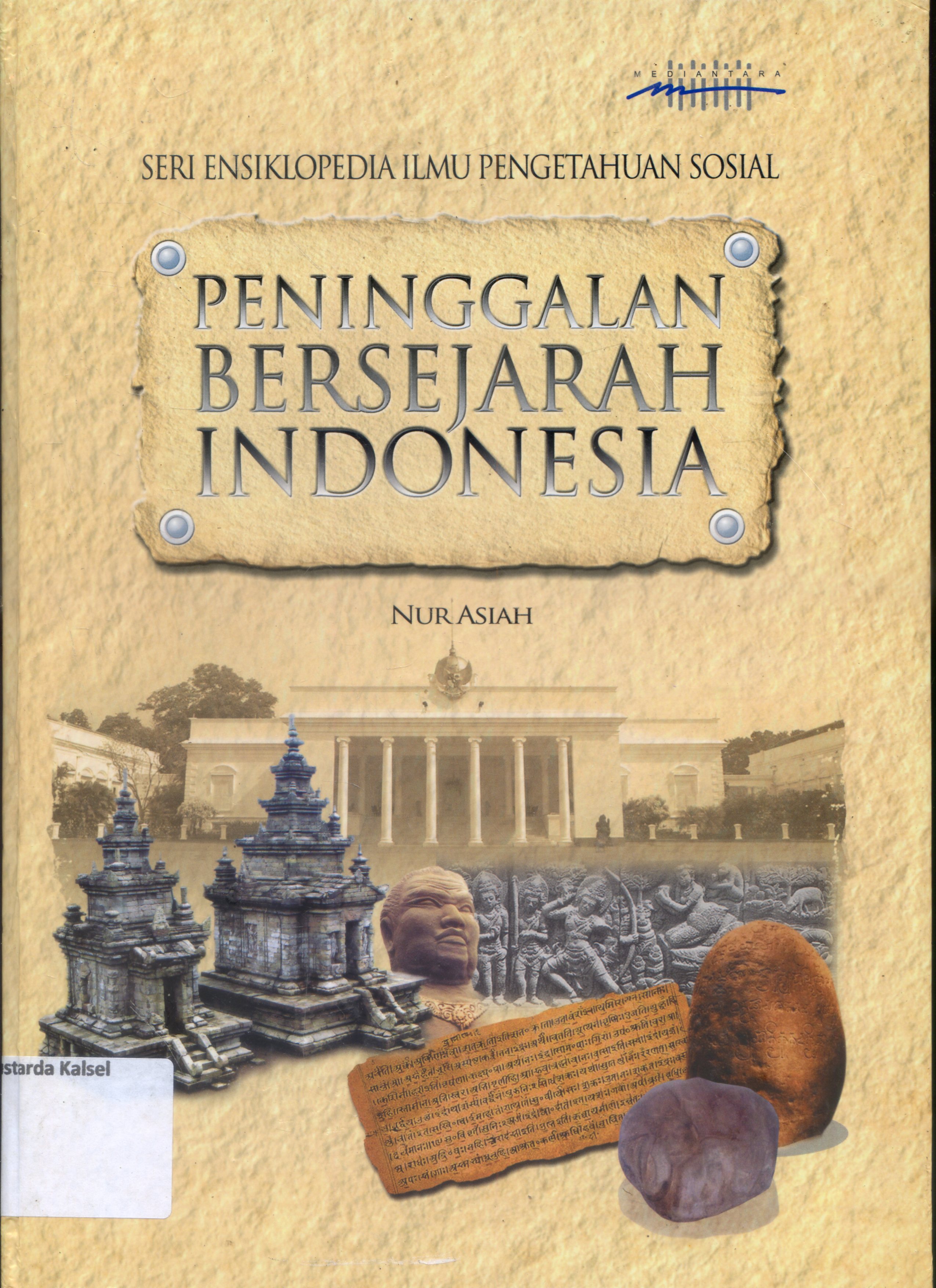 Cover Peninggalan bersejarah Indonesia/ Nur Asiah ; Editor, Tim Editor