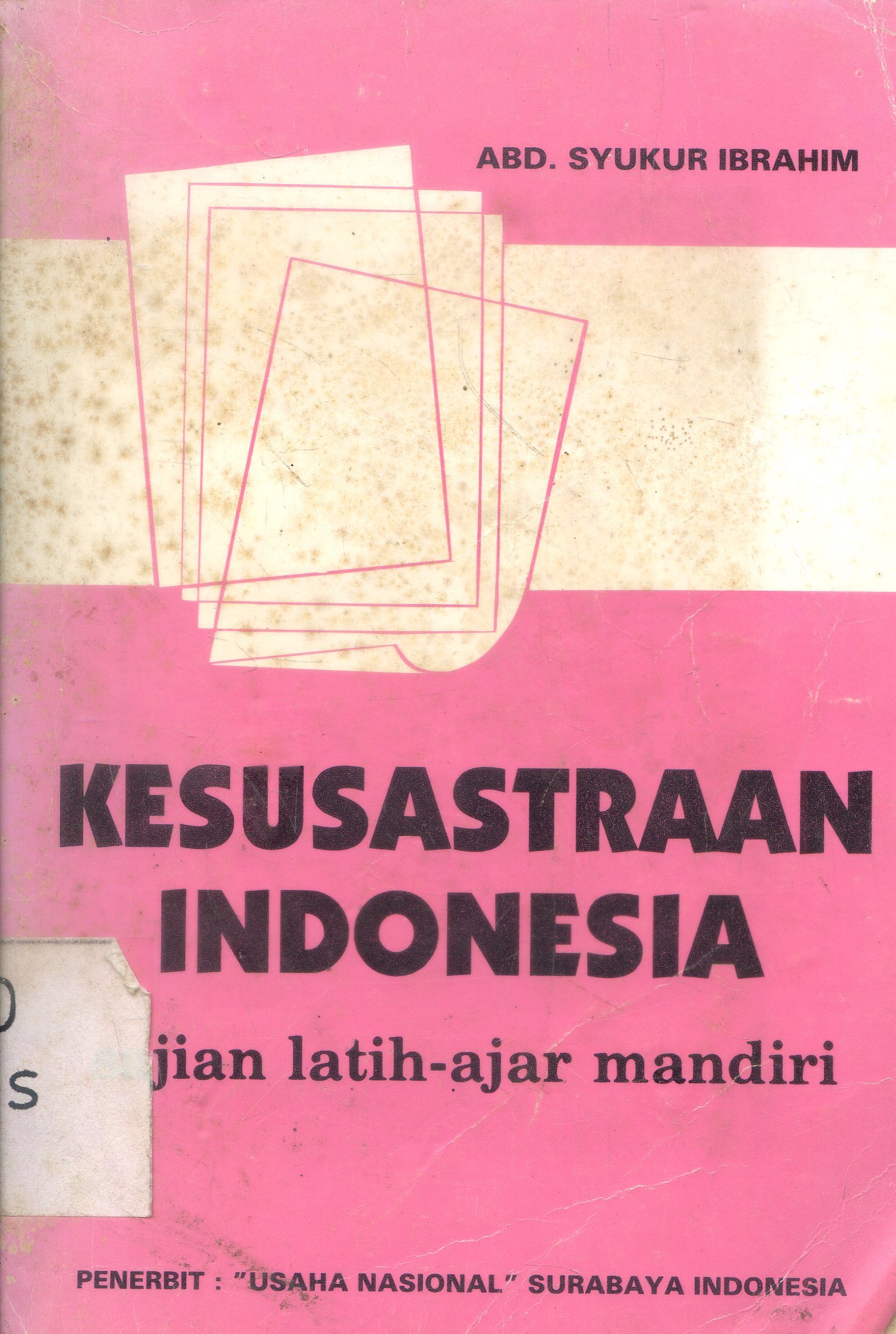 Cover Kesusastraan Indonesia : Kajian Latih ajar Mandiri / Abd. Syukur Ibrahim