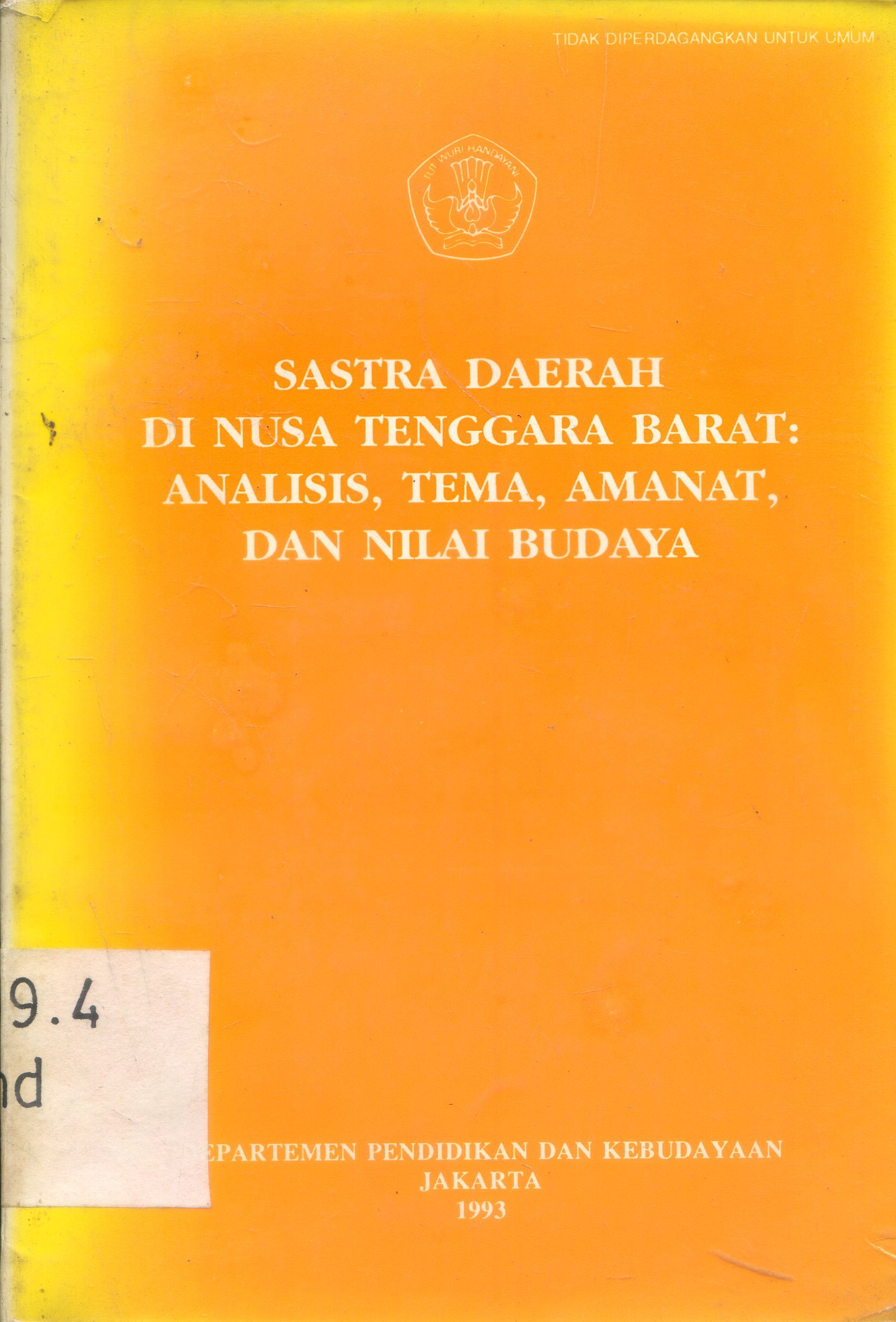 Cover Sastra Daerah Di NUsa Tenggara Barat,Analisis, Tema, amanat, dan nilai budaya / Amran Tasai, Erlis Nur, Juhriah