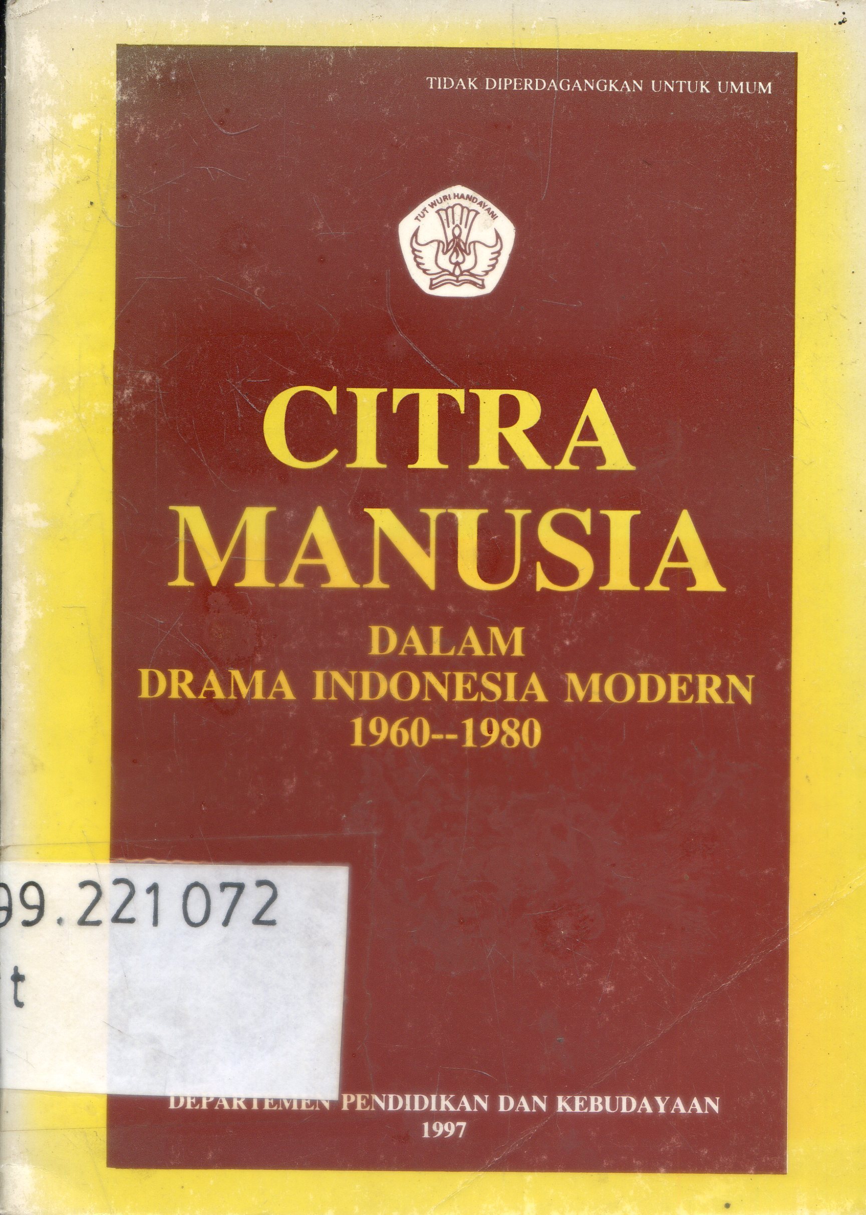 Cover Citra Manusia dalam novel Indonesia modern 1960-1980 / Amran Tasai, Erlis Nur, Juhriah
