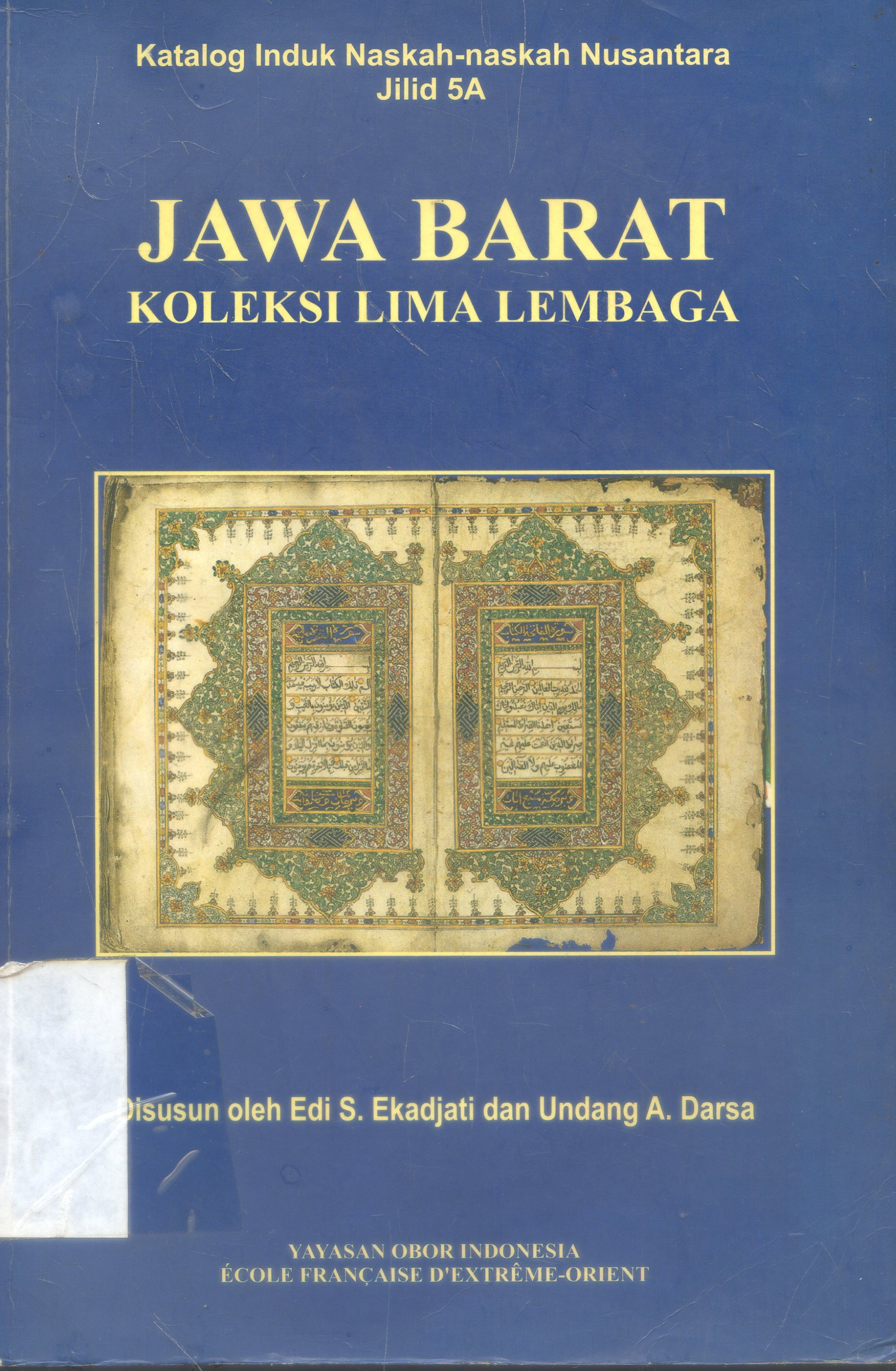 Cover Katalog Induk Naskah-naskah Nusantara : Jawa Barat Koleksi Lima Lembaga / Edi s. Ekadjati