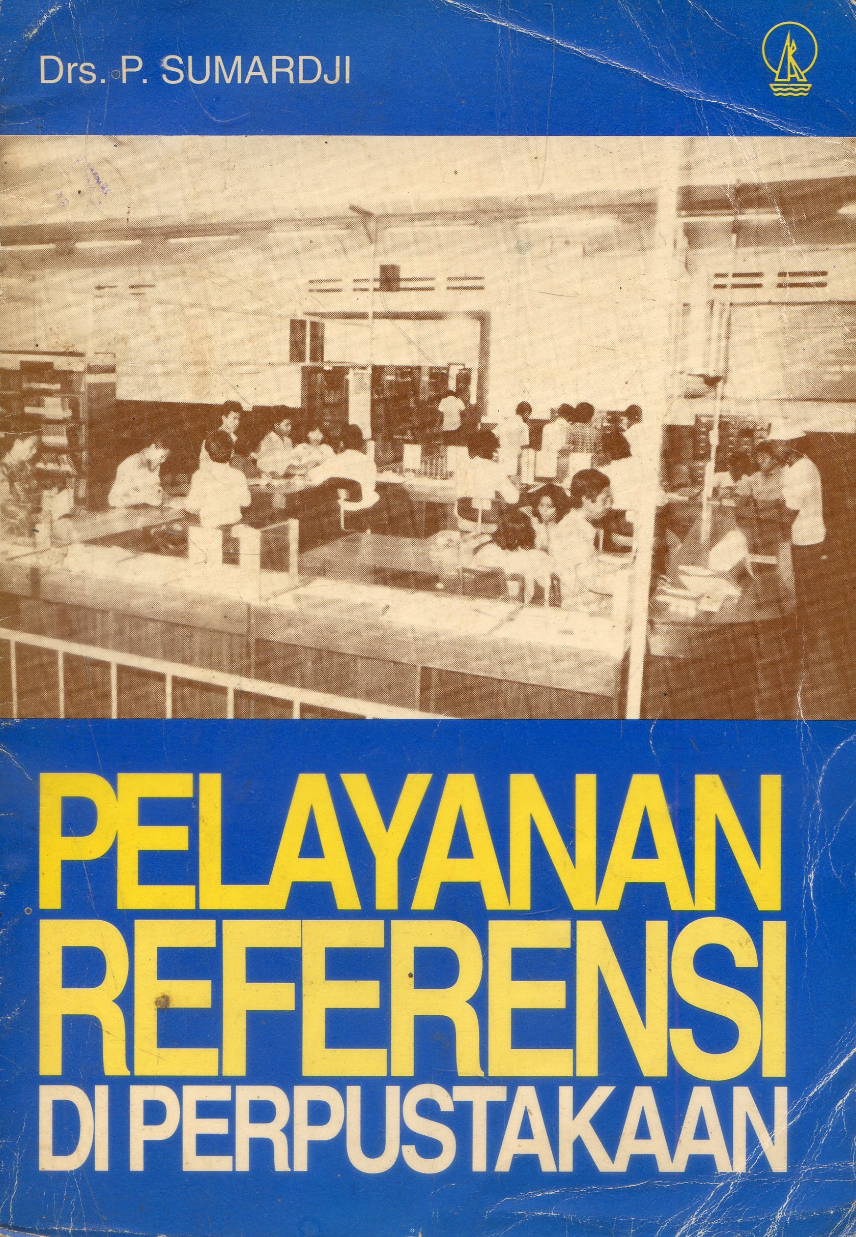 Cover Pelayanan Referensi Di perpustakaan / Sumardji