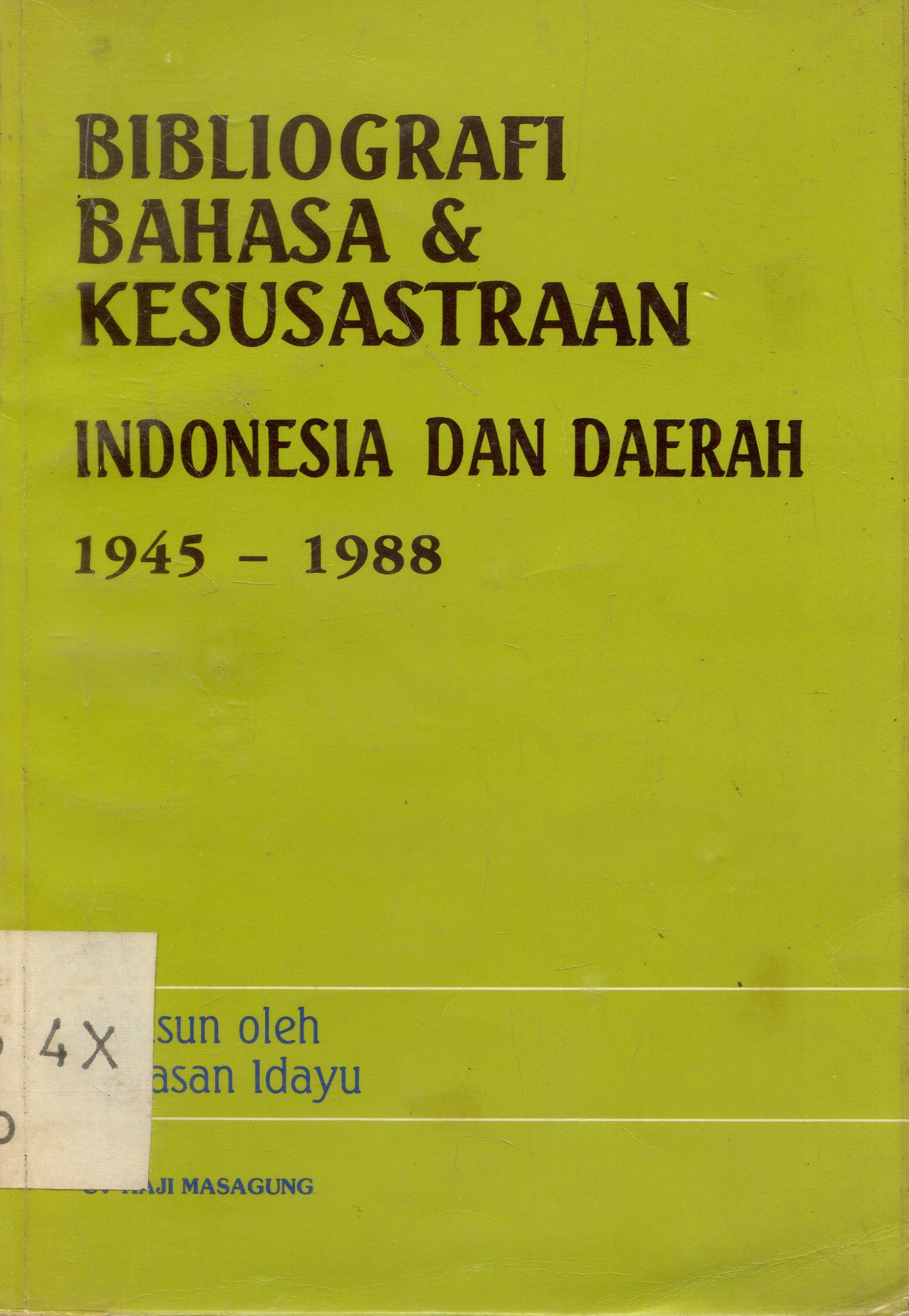 Cover Bibliografi Bahasa dan kesustraan Indonesia Daerah 1945-1988 / Yayasan Idayu