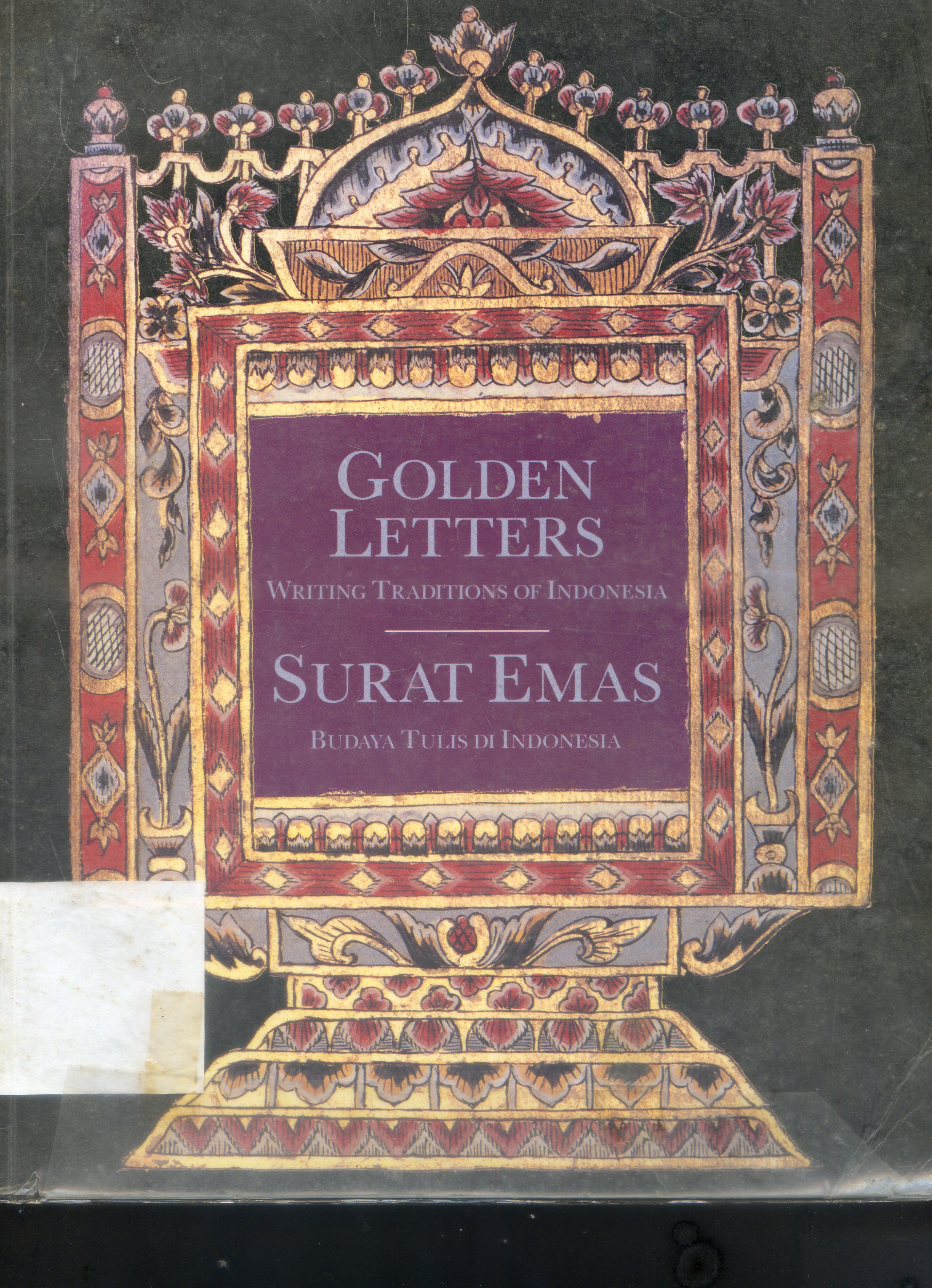 Cover Golden letters : Writing Traditions of Indonesia = surat emas : budaya tulis di Indonesia / Annabel Teh Gallop