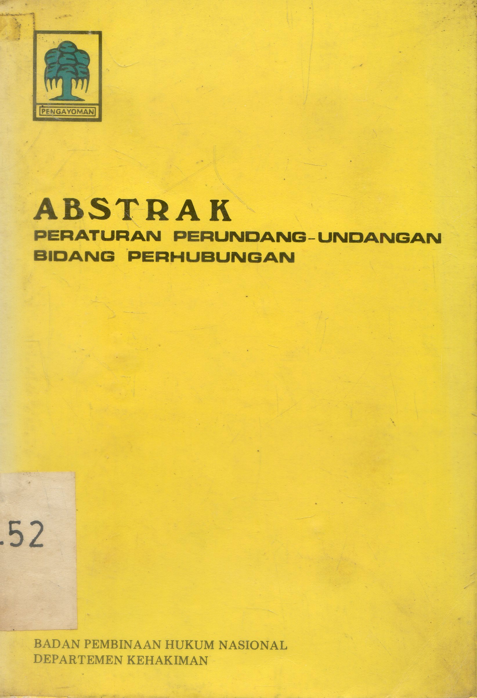 Cover Abstrak : peraturan perundang-undangan bidang perhubungan / Soebagio