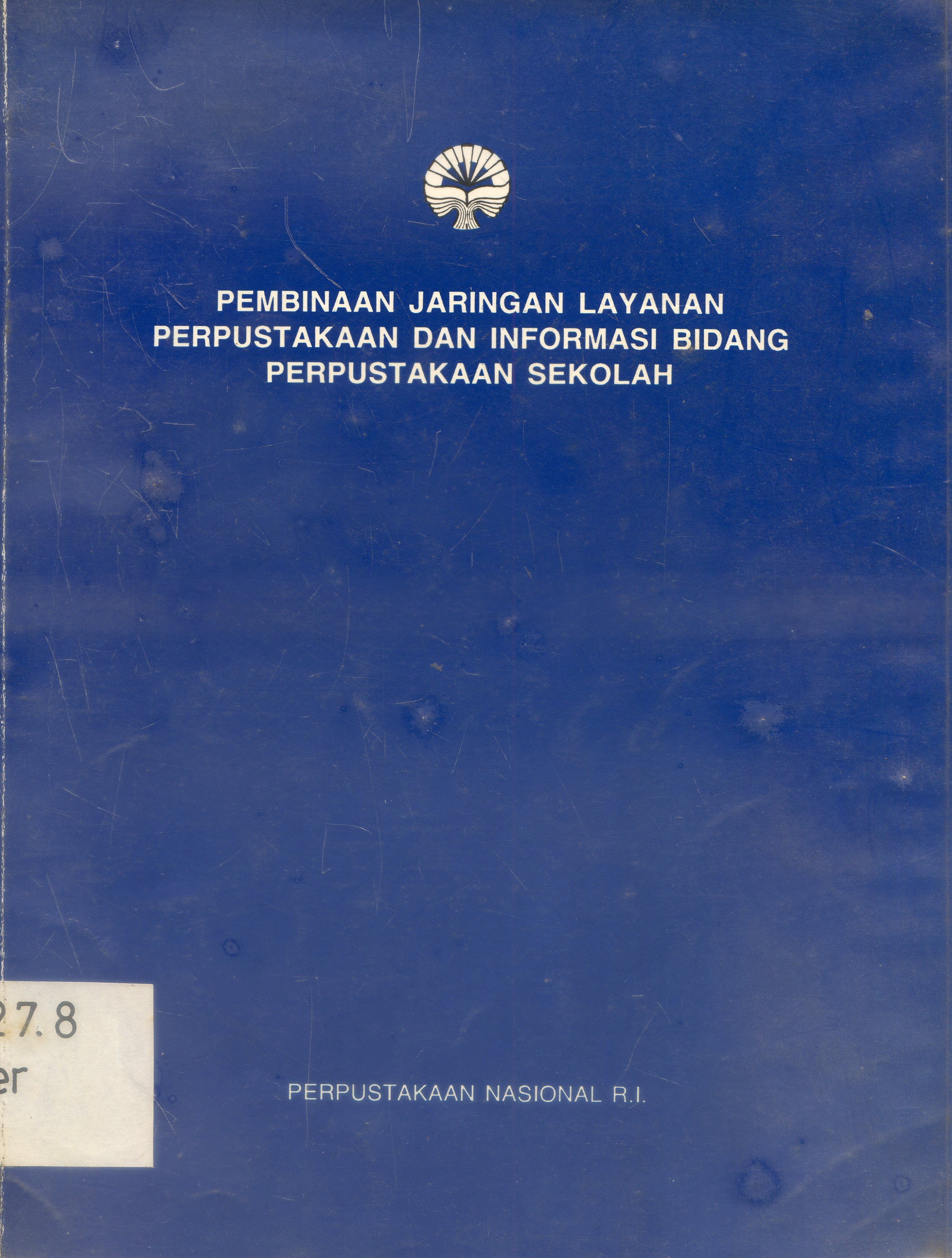 Cover Pembinaan Jaringan Layanan Perpustakaan dan imformasi bidang perpustakaan sekolah/ PERPUSNAS RI