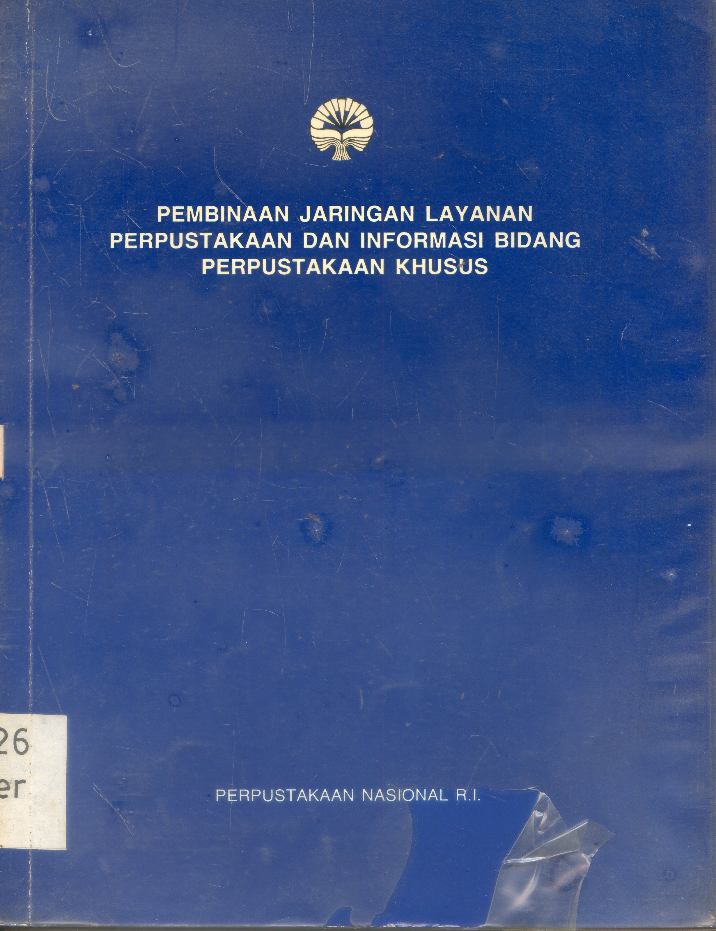 Cover Pembinaan Jaringan Layanan Perpustakaan dan imformasi bidang perpustakaan khusus/ PERPUSNAS RI