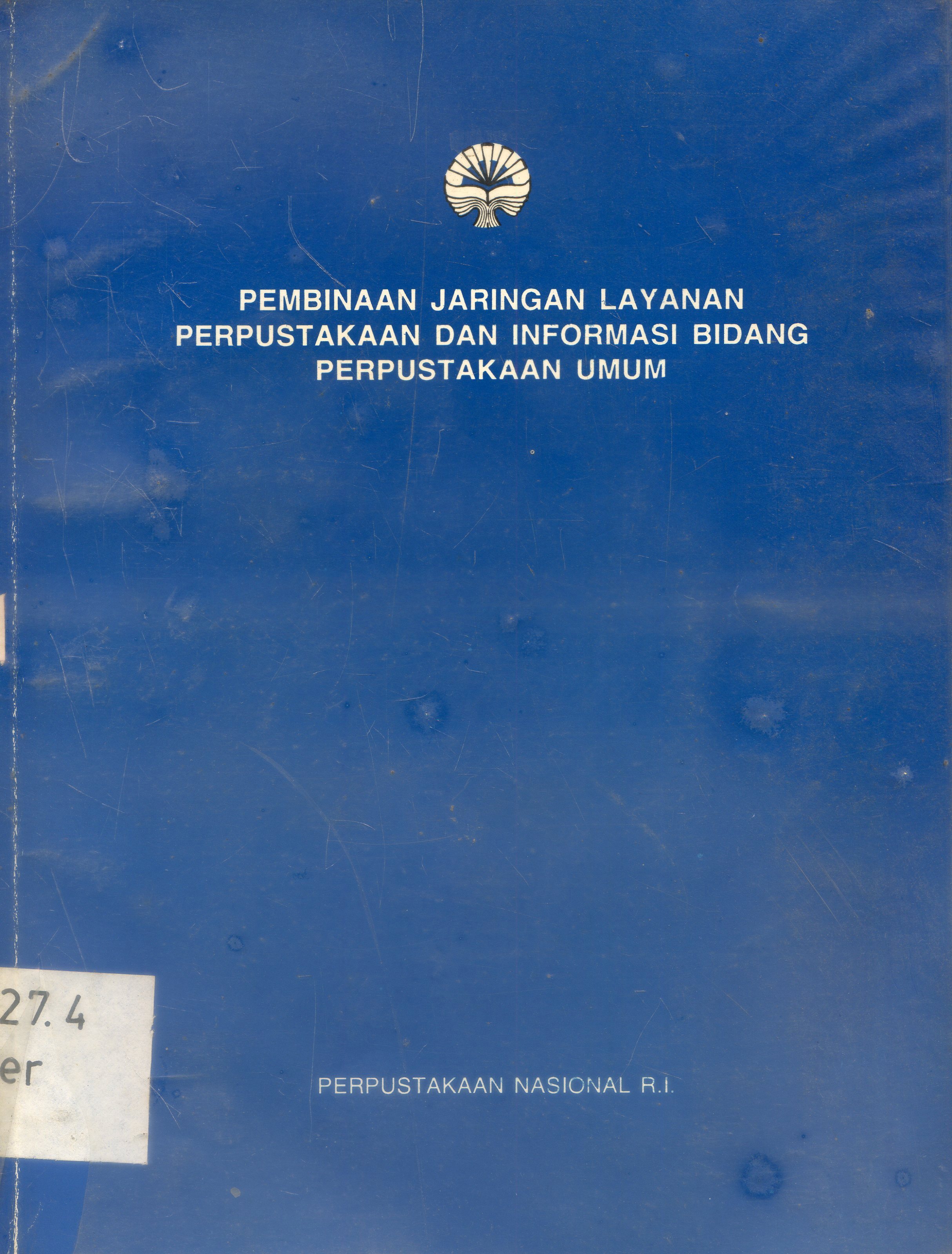Cover Pembinaan Jaringan Layanan Perpustakaan dan imformasi bidang perpustakaan Umum/ PERPUSNAS RI