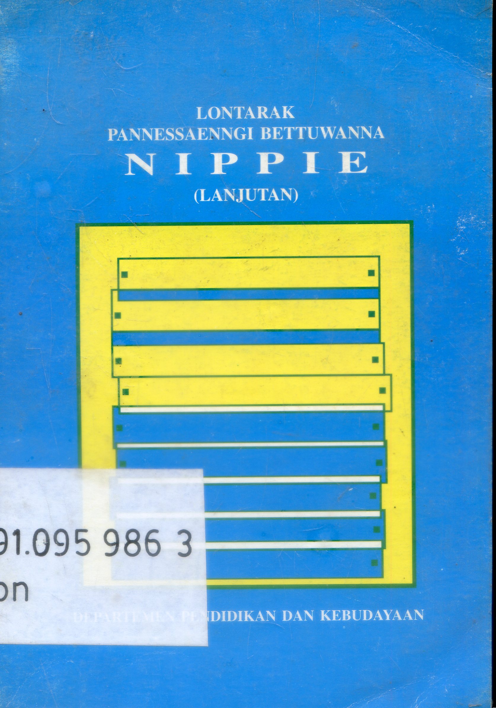 Cover LOntarak Pannaessaenngi Bettuwanna Nippie / Ahmad yunus ; Editor, Pananrangi Hamid, Pammusu Raja
