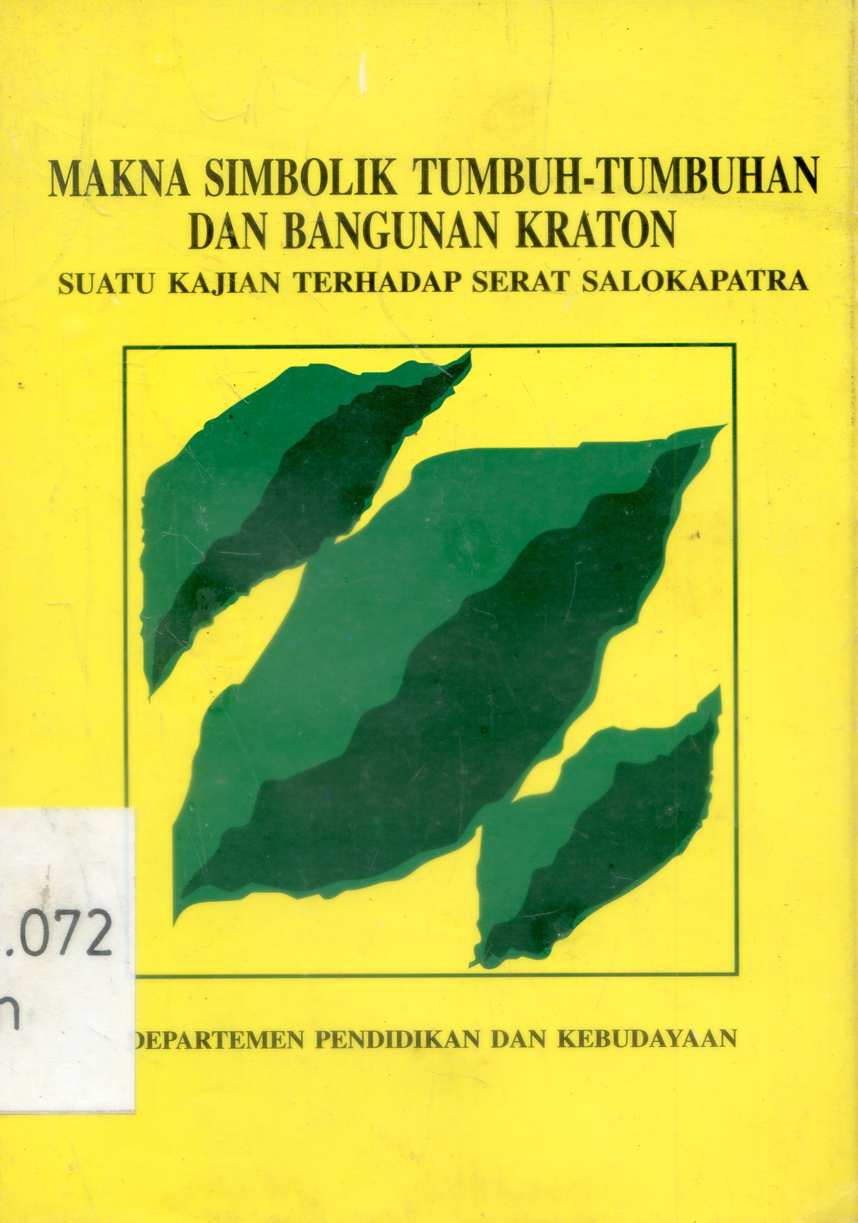 Cover Makna Simbolik tumbuh-tumbuhan dan bangunan Kraton / Pantja Sunjata, Tashadi ; Editor Renggo Astuti
