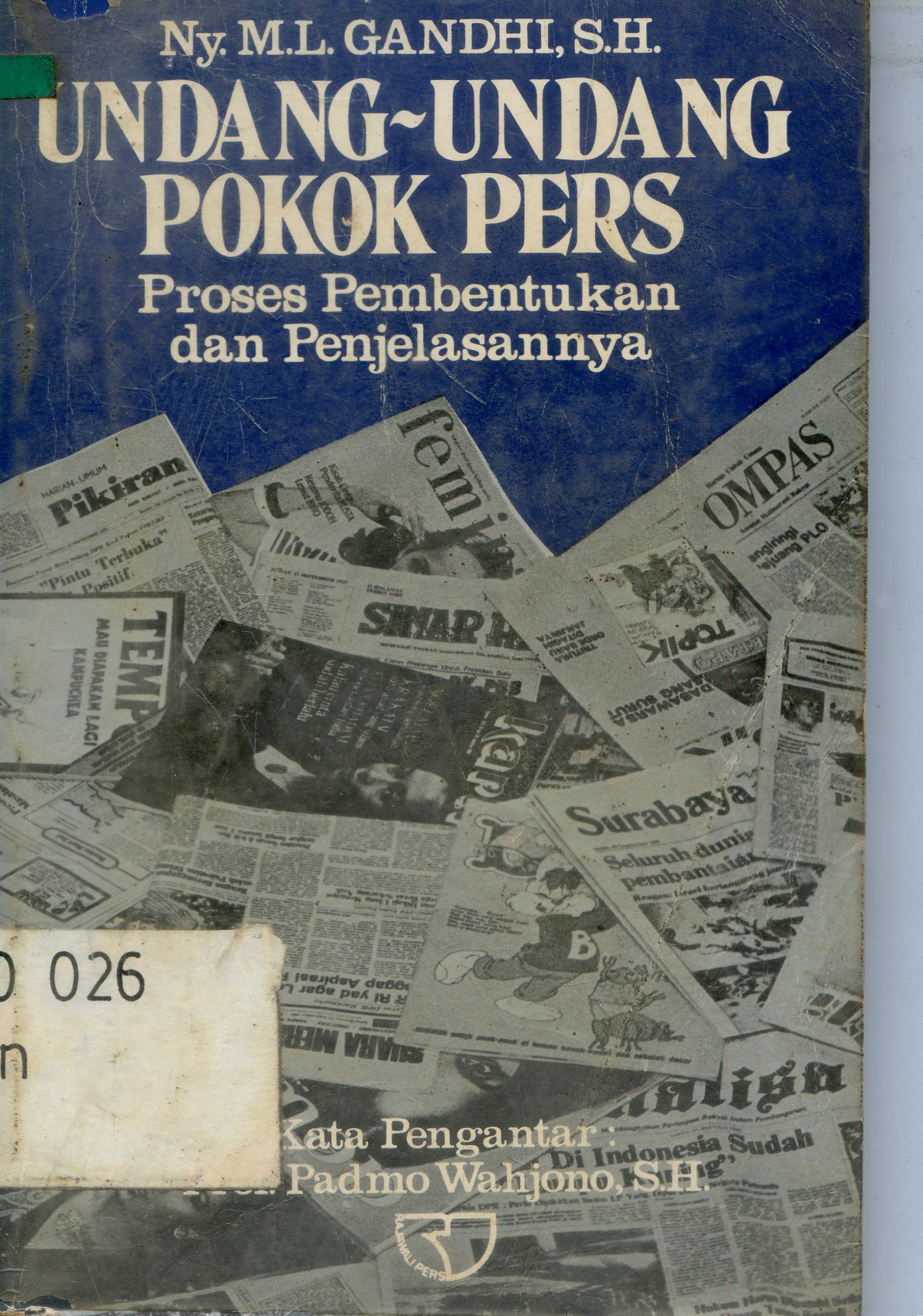 Cover undang-undang pokok pers : proses pembentukan dan penjelasannya / Gandi