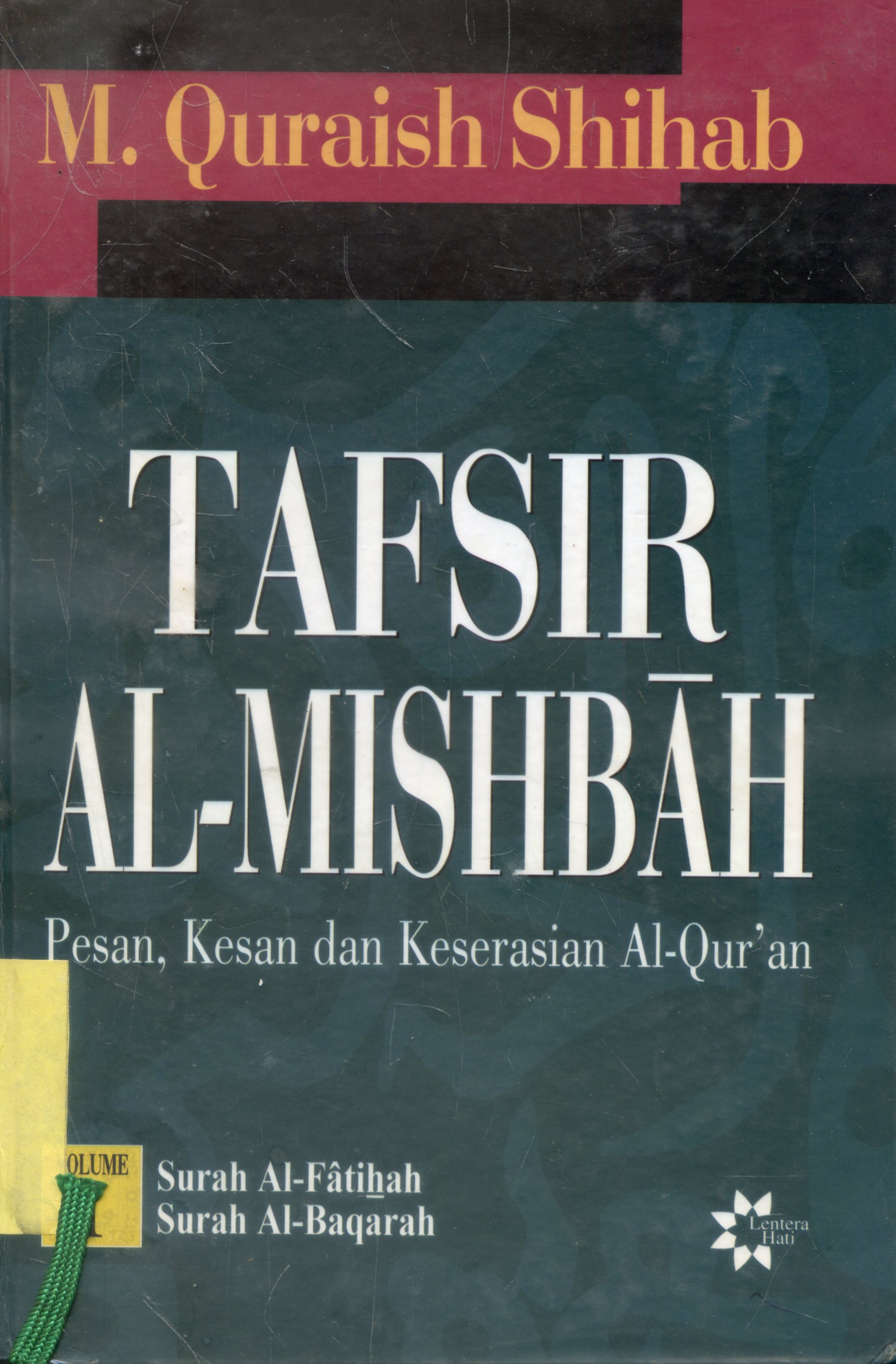 Cover Tafsir Al-Misbah : Pesan, Kesan dan keserasian Al-Quran / M.Quraish Shihab