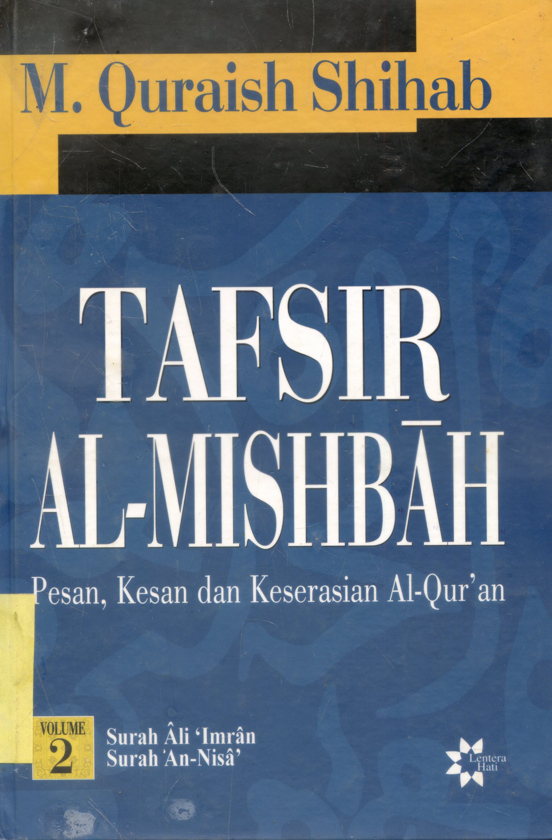 Cover Tafsir Al-Misbah : Pesan, Kesan dan keserasian Al-Quran / M.Quraish Shihab