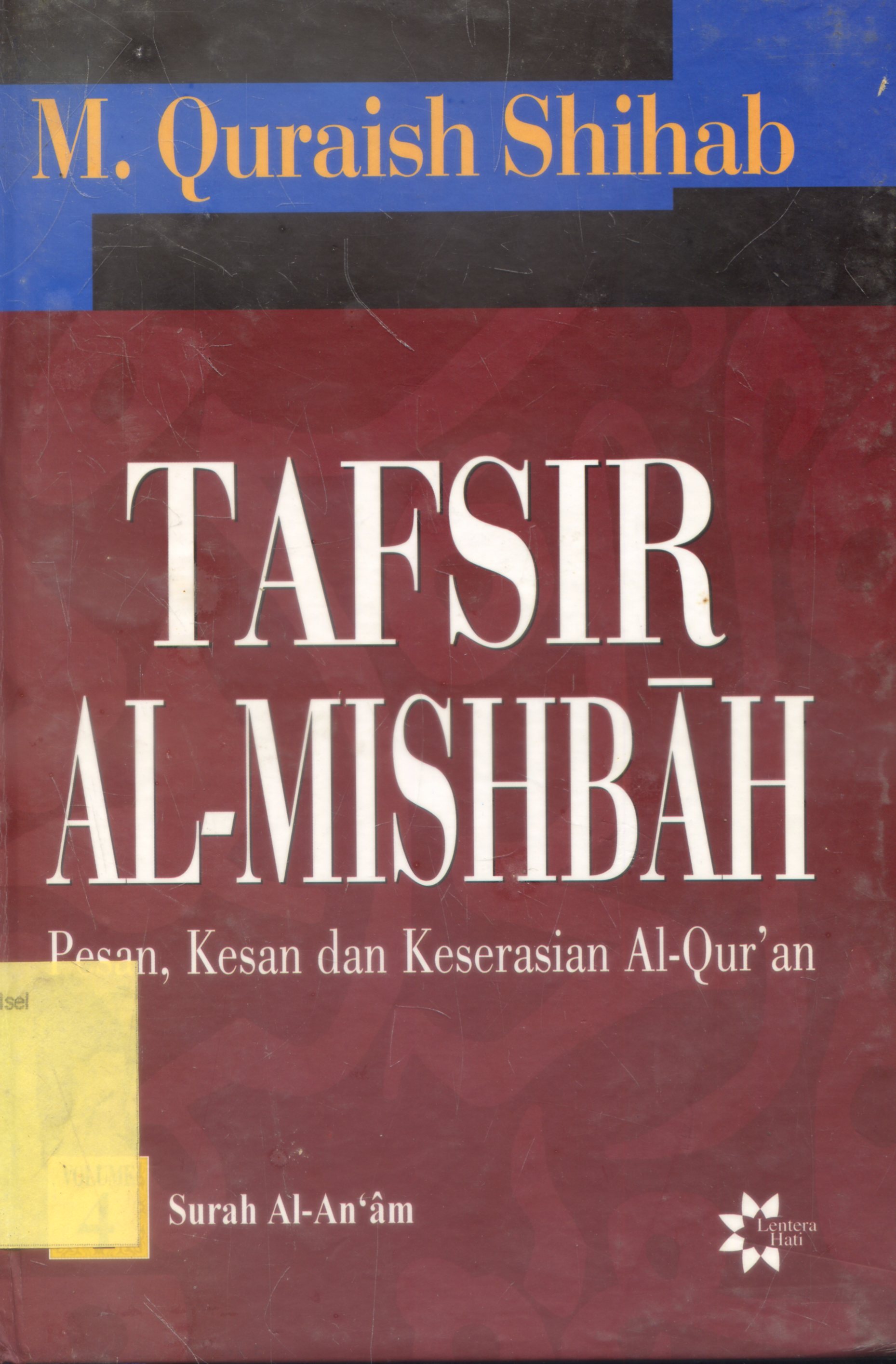 Cover Tafsir Al-Misbah : Pesan, Kesan dan keserasian Al-Quran / M.Quraish Shihab