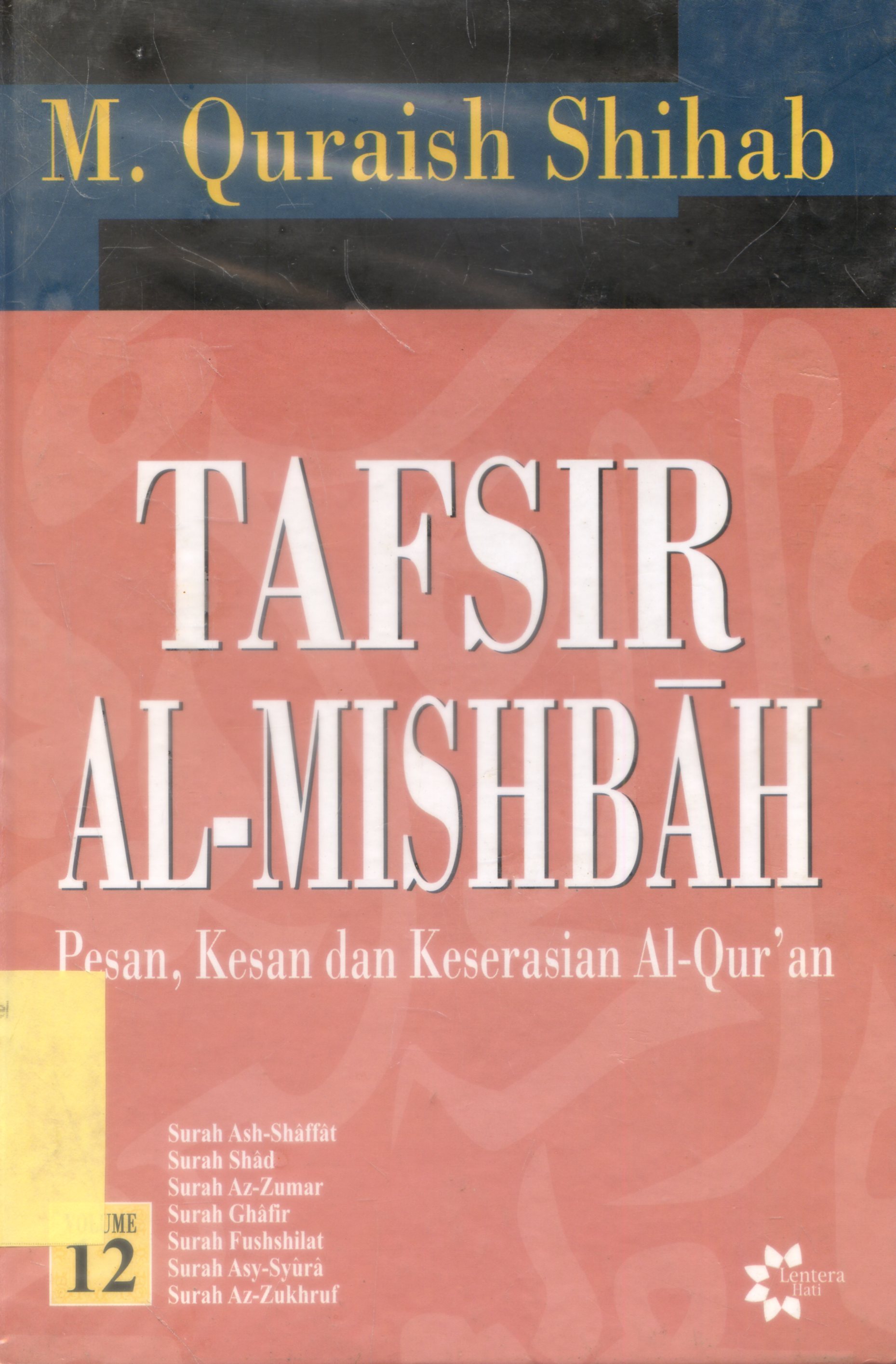 Cover Tafsir Al-Misbah : Pesan, Kesan dan keserasian Al-Quran / M.Quraish Shihab