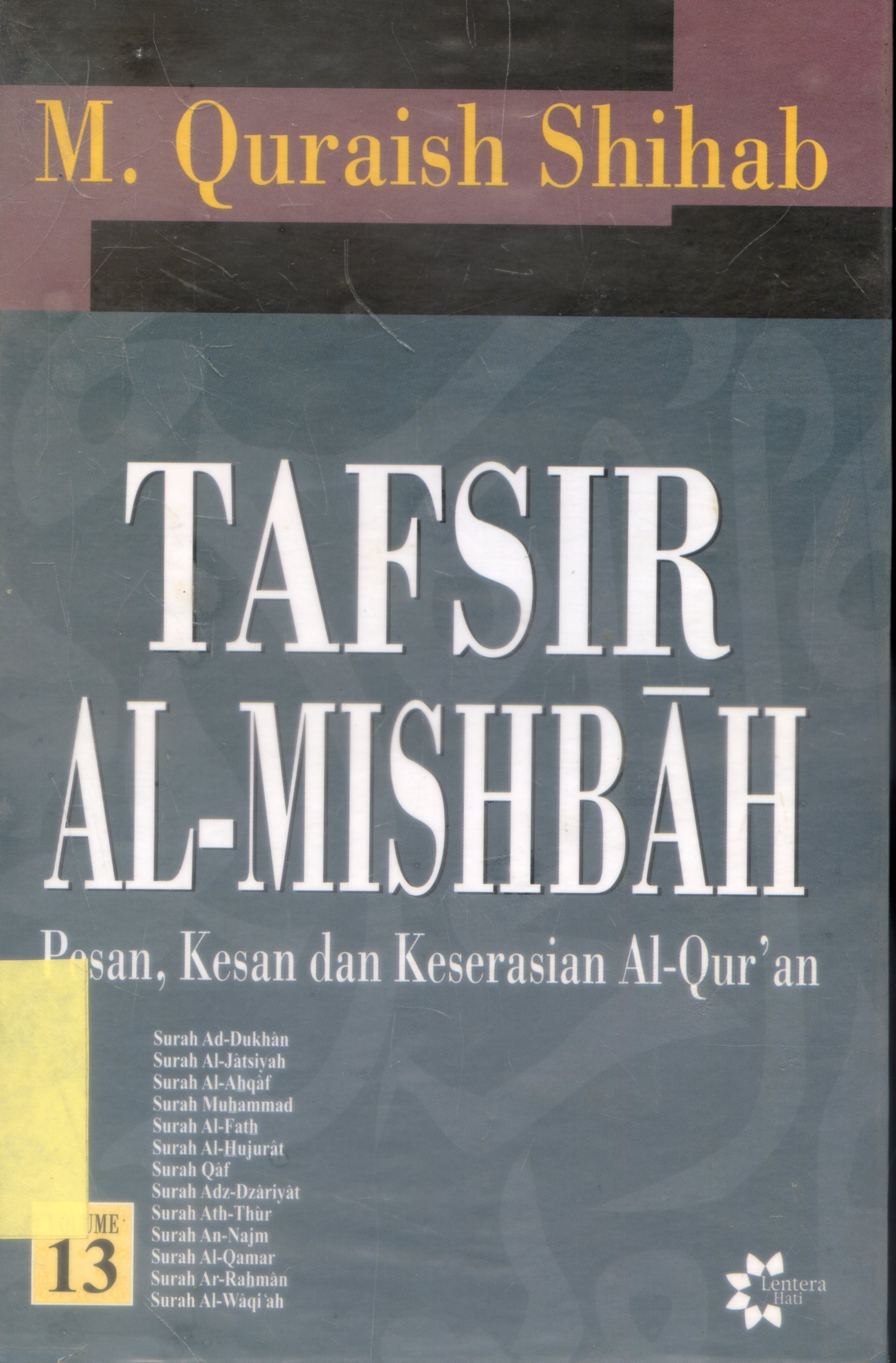 Cover Tafsir Al-Misbah : Pesan, Kesan dan keserasian Al-Quran / M.Quraish Shihab