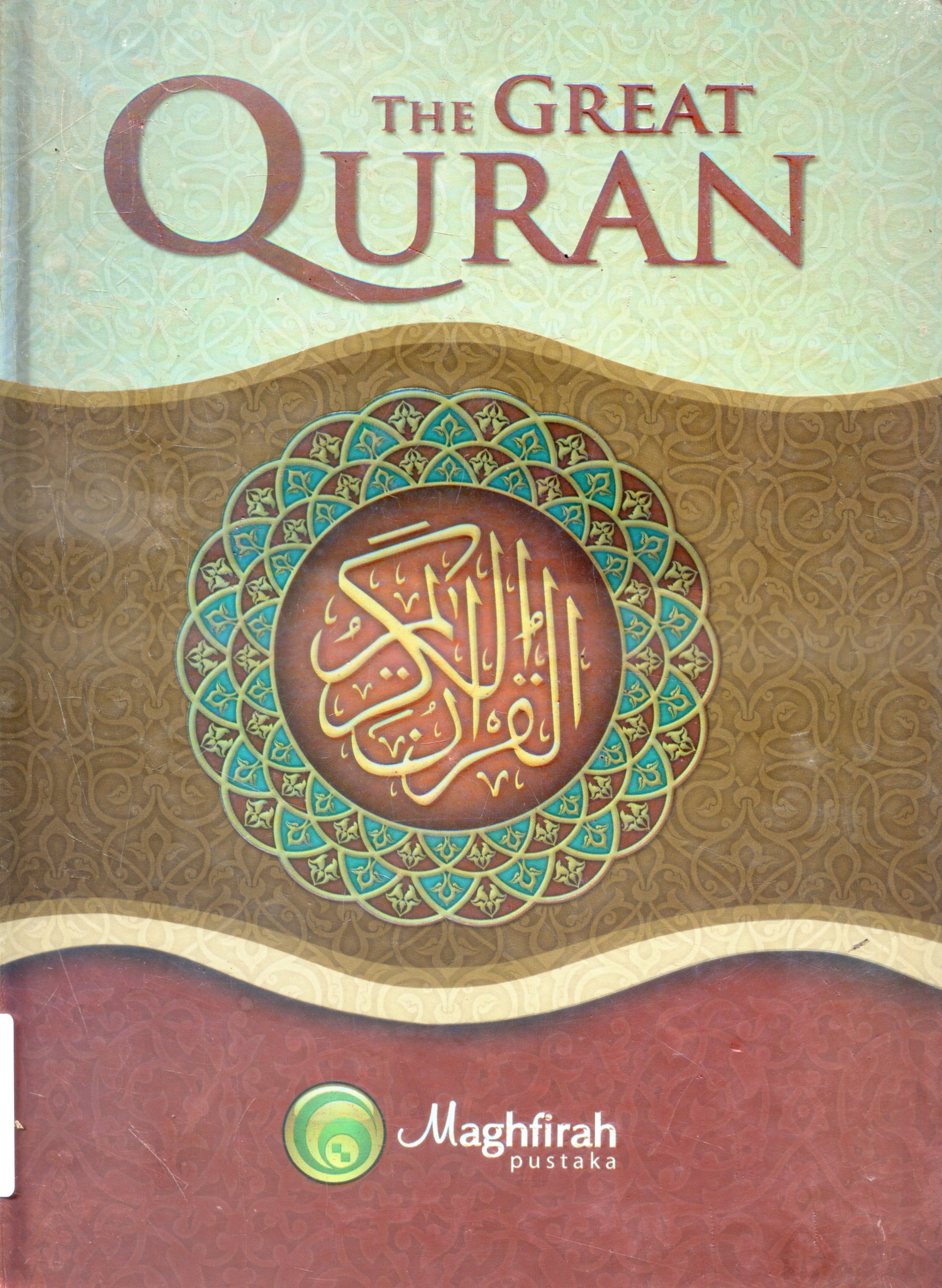 Cover The Great Quran : Referensi Terlengkap Ilmu-Ilmu Al-Quran ( 32 in 1) / Ahmad Hatta