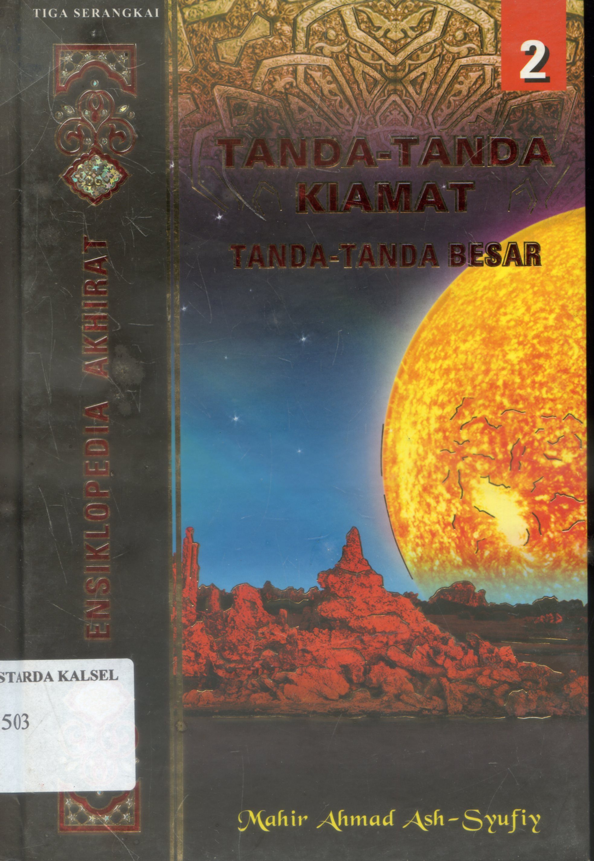 Cover Tanda-tanda Kiamat :  tanda-tanda besar / Mahir Ahmad Ash -Syufiy ; Penerjemah, Tim love pustaka, Editor, Fieda L Hasiem