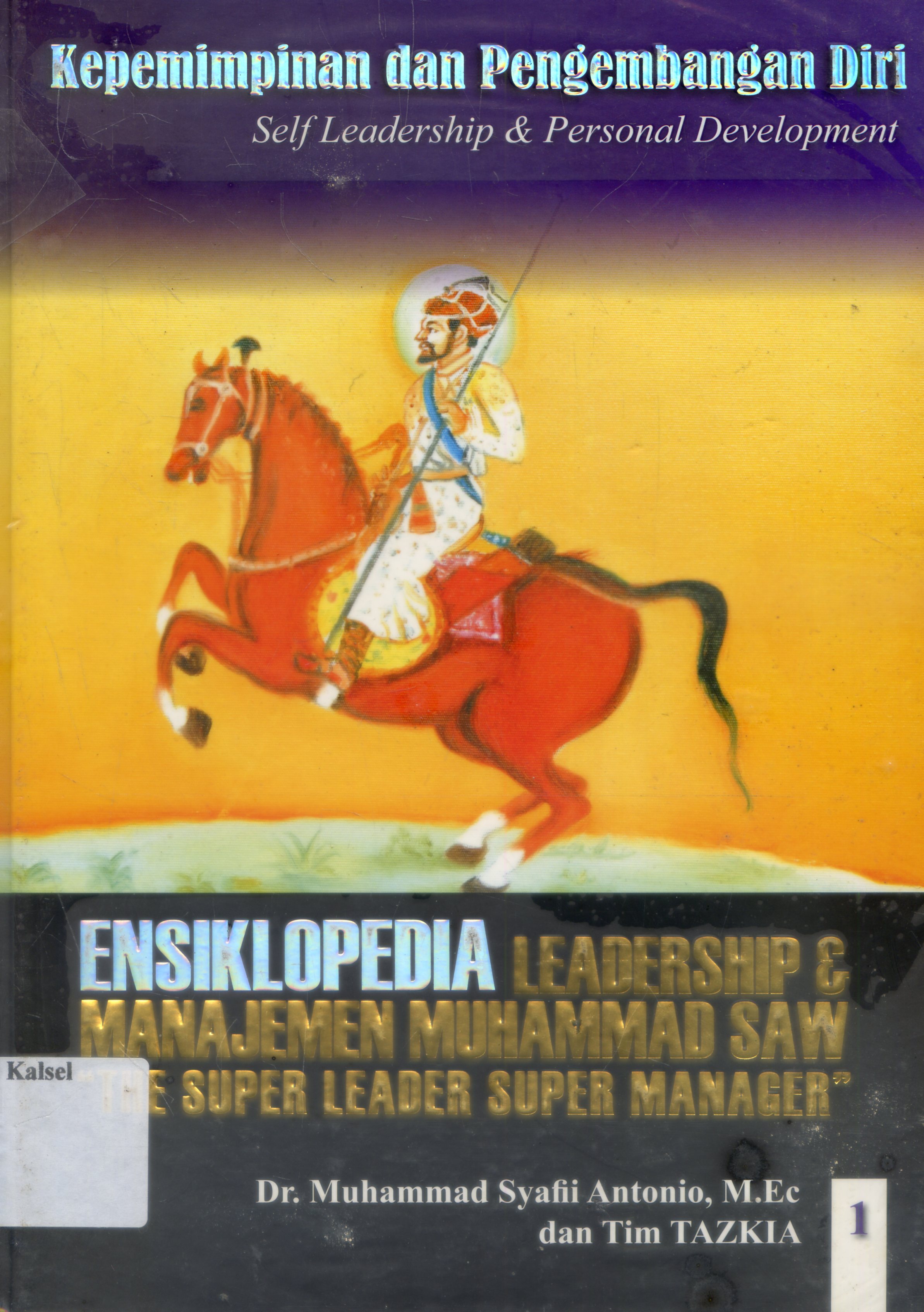 Cover Ensiklopedia Leadership dan Manajemen Muhammad SAW : The super Leader Super Manager / Muhammad Syafii Antonio, Tim Tazkia ; Editor, Nurkaib