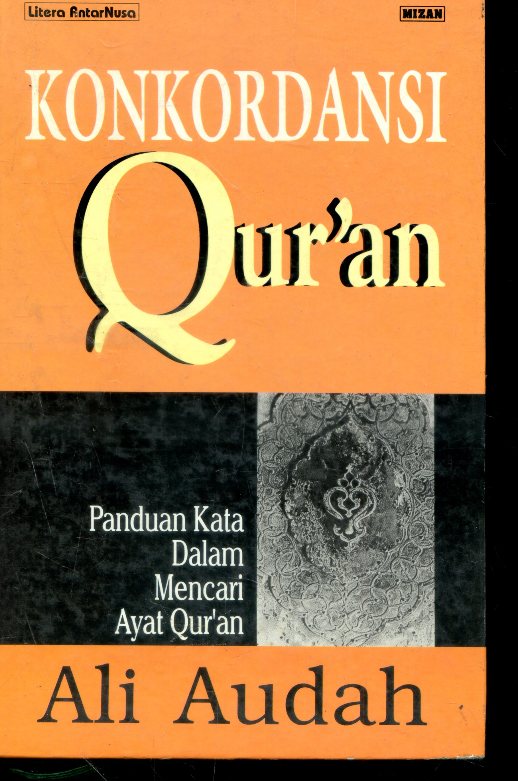 Cover Konkordansi Qur'an : Panduan kata dalam mencari Ayat Qur'an / Ali Audah
