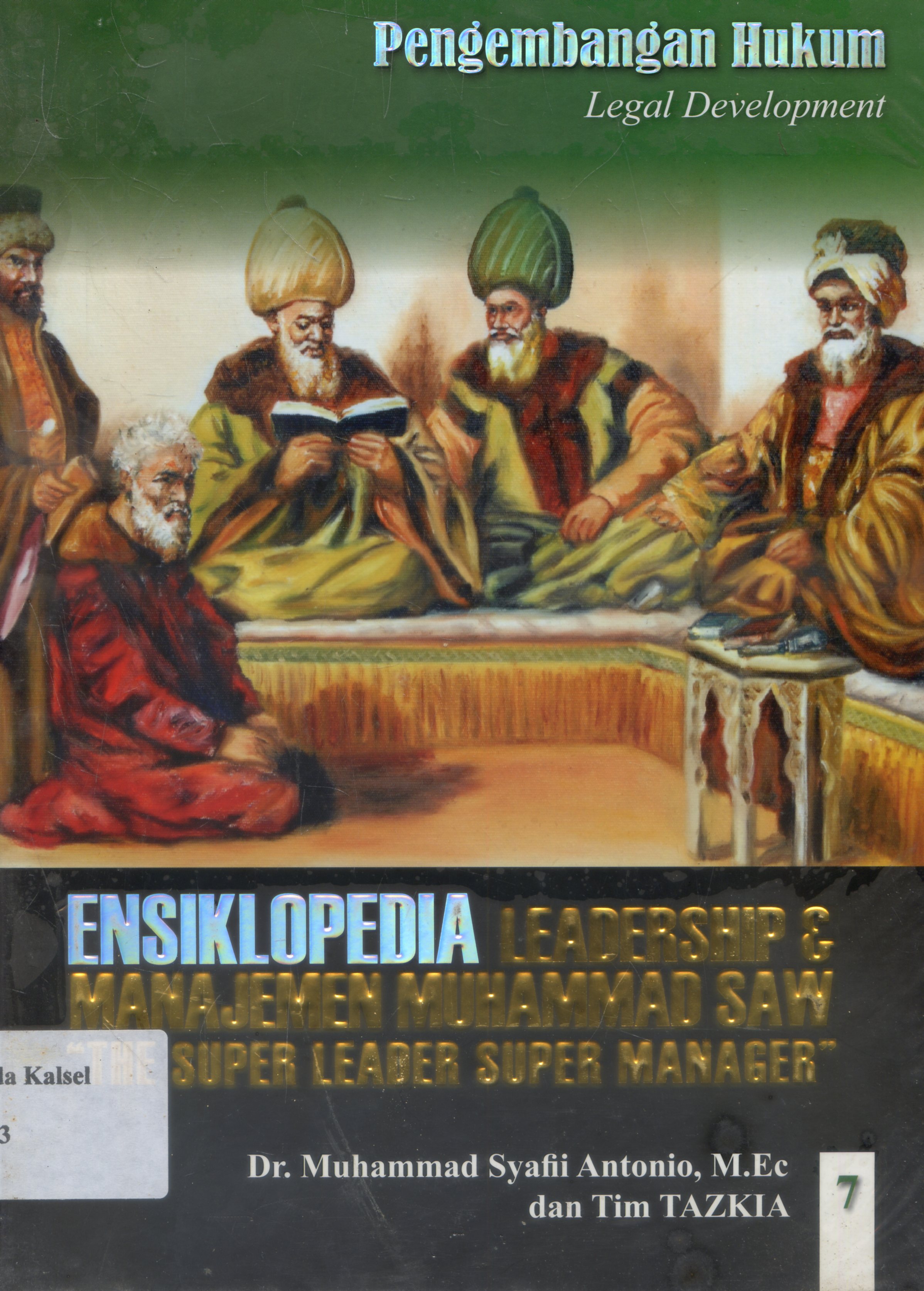Cover Ensiklopedia Leadership dan Manajemen Muhammad SAW : The super Leader Super Manager / Muhammad Syafii Antonio, Tim Tazkia ; Editor, Nurkaib