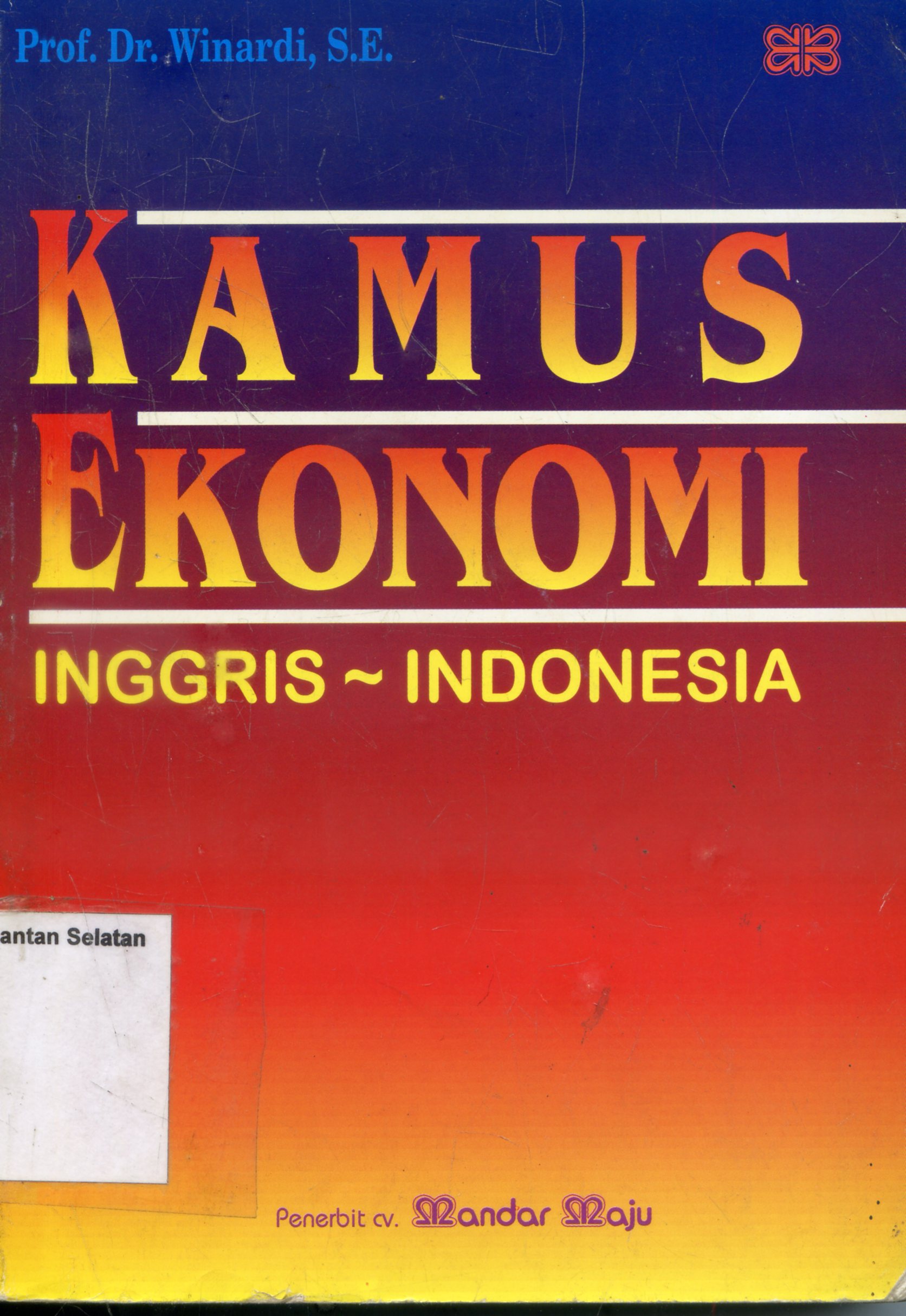 Cover Kamus Ekonomi : Inggris - Indonesia / Winardi