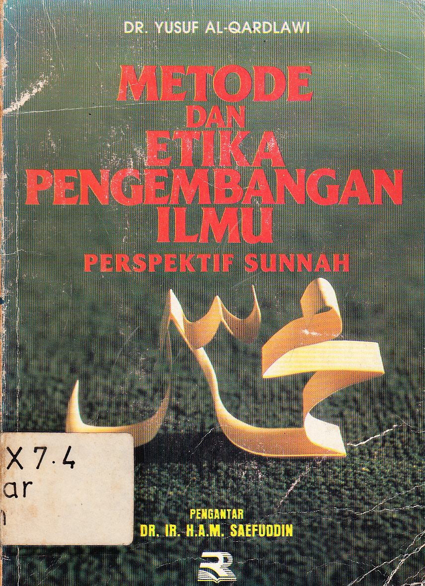 Cover Metode dan etika pengembangan ilmu perspektif sunnah / Yusuf Al-Qardlawi ; pengantar, H.A.M.Saefuddin ; alih bahasa, H. Kmaluddin A. Marzuki