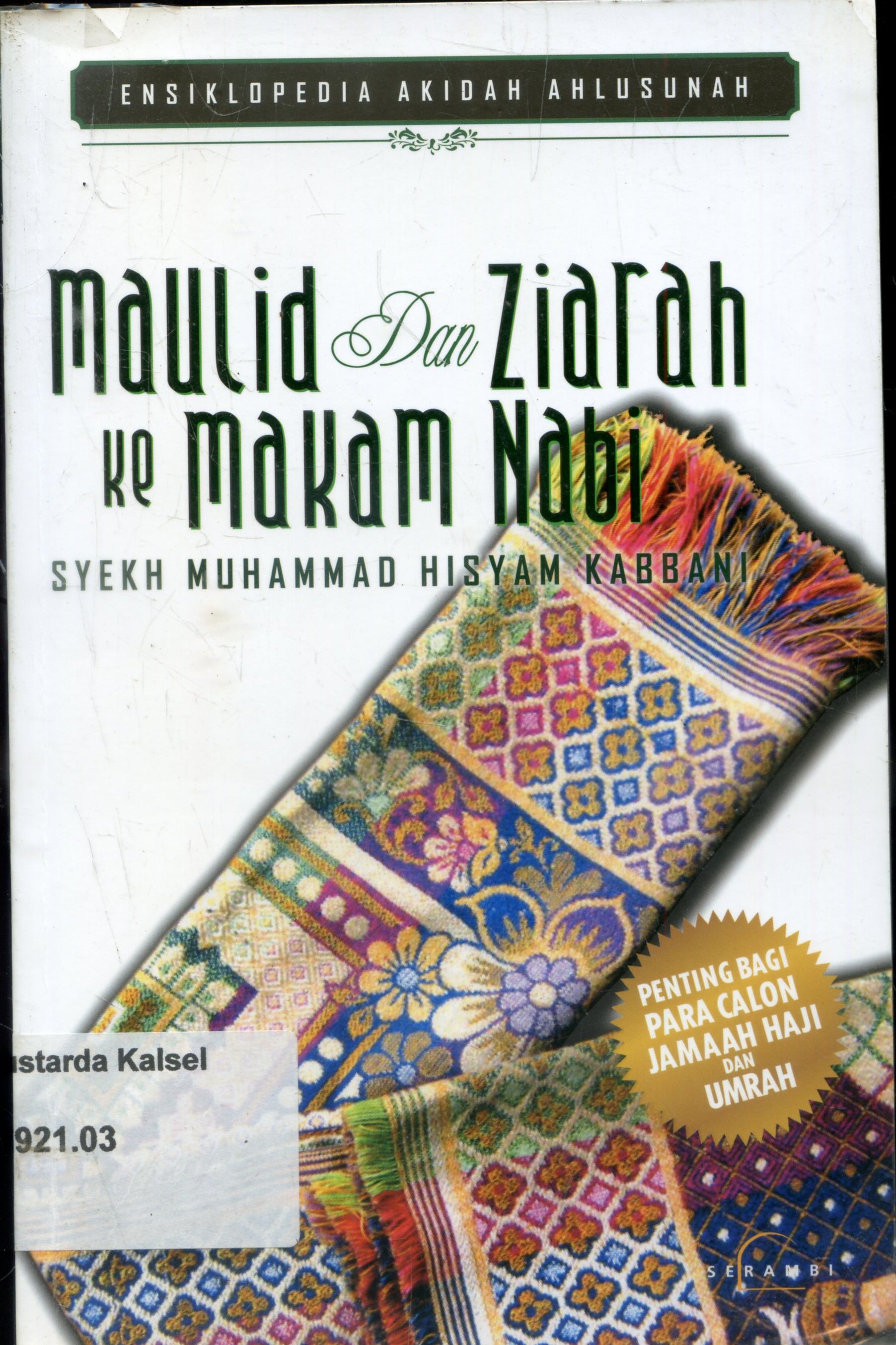Cover Ensiklopedia Akidah Ahlusunan Maulid dan Ziarah ke Makam nabi / Syekh Muhammad Hisyam Kabbani