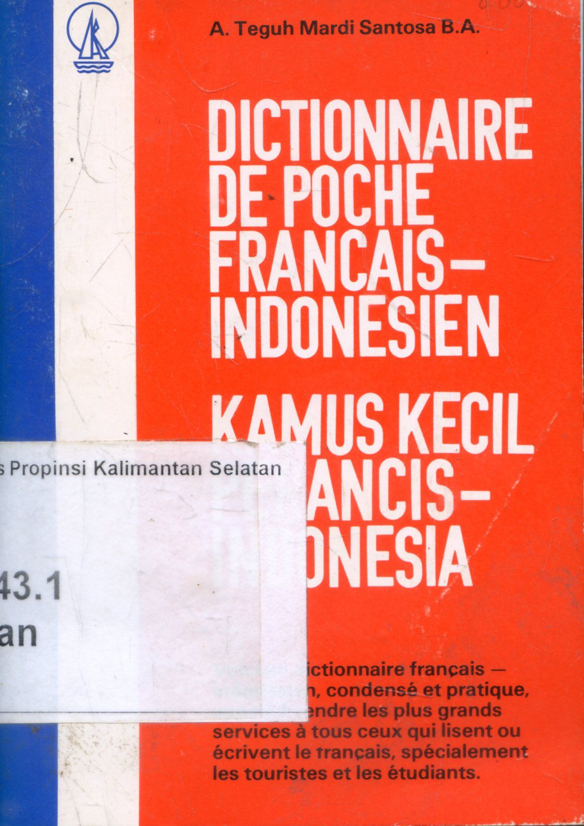Cover Dictionnaire De Poche Francais- Indonesien / A.Teguh Mardi Santosa