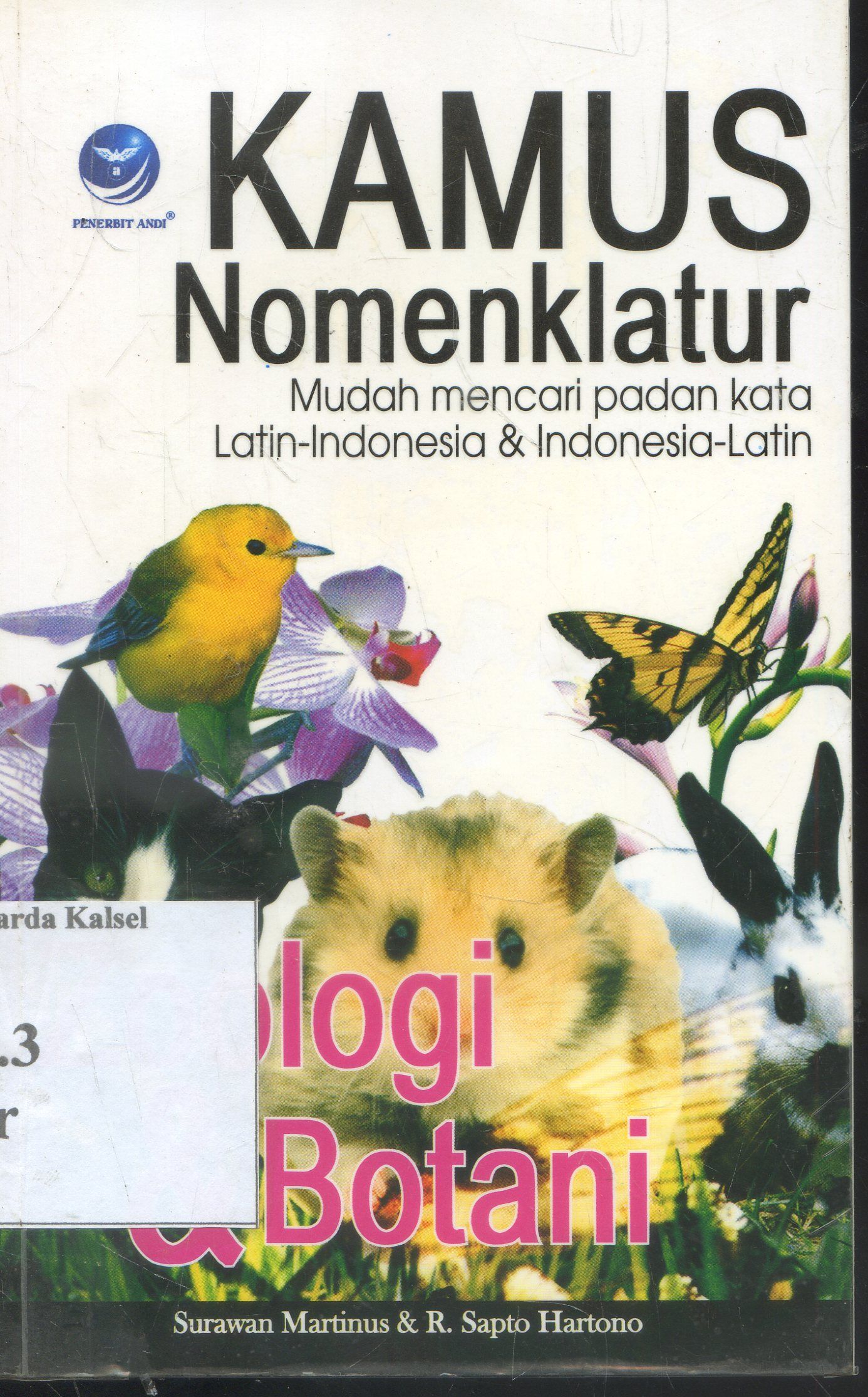 Cover Kamus Nomenklatur : Zoologi dan Botani / Surawan Martinus ; editor, Oktaviani