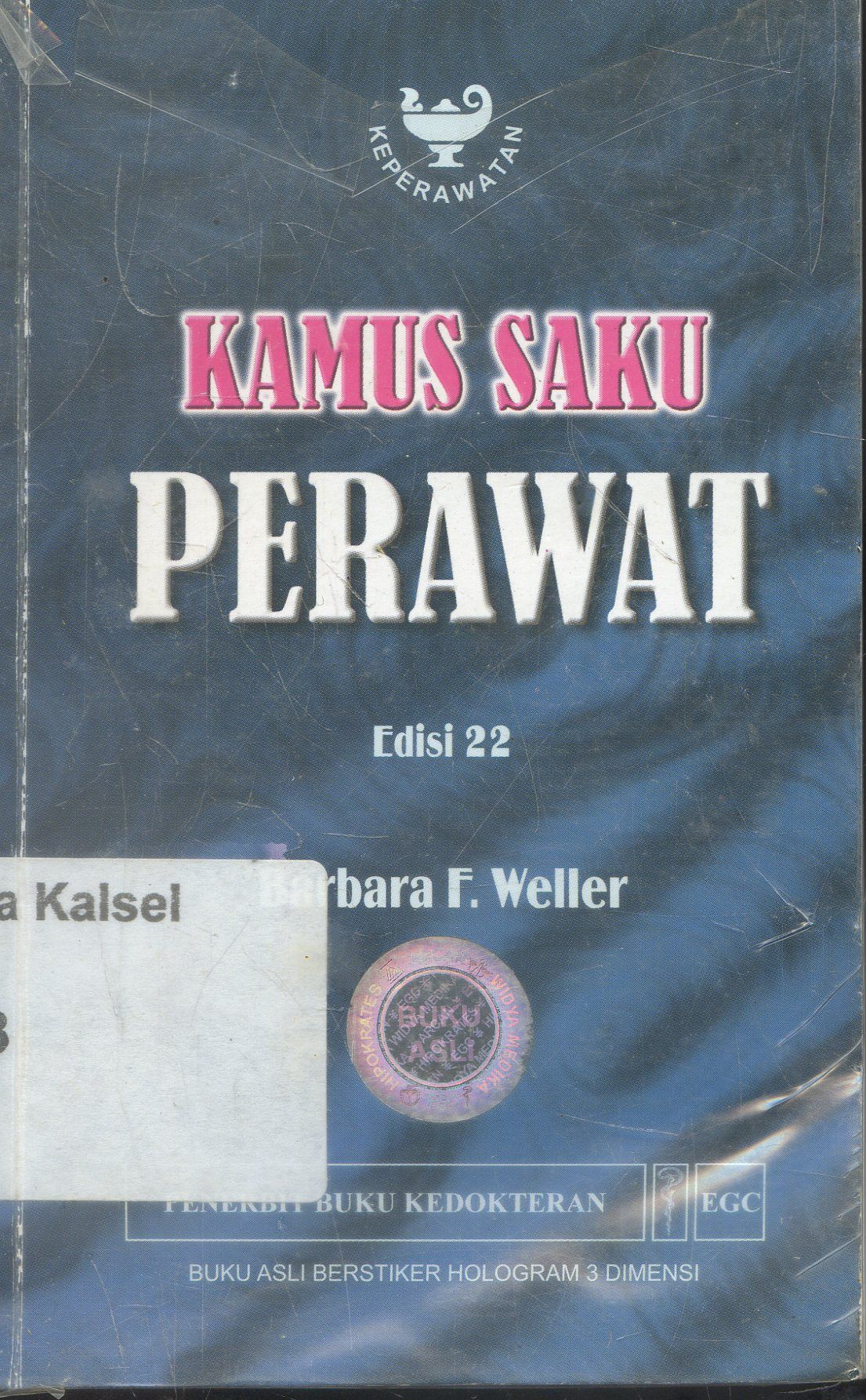 Cover kamus saku : Perawat / Barbara F. Weller ; Editor Egi komara Yudha ; Alih Bahasa, Andry hartono