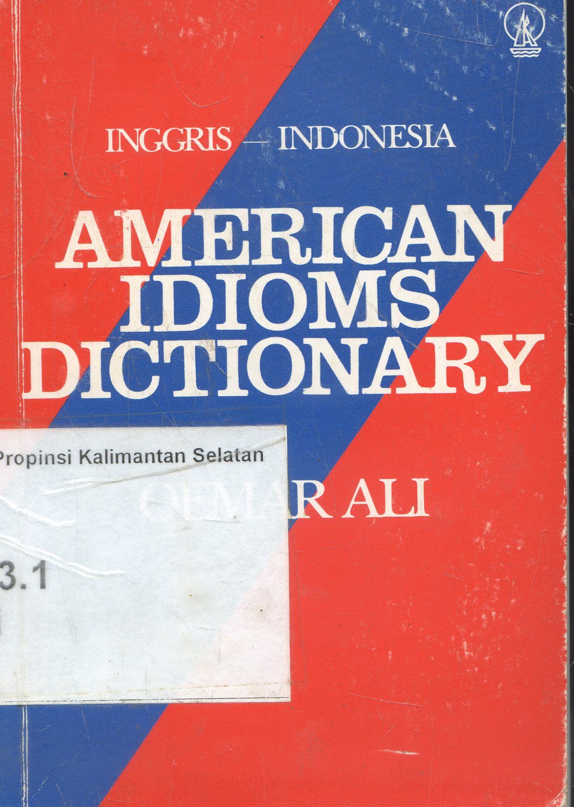 Cover Inggris-Indonesia : American Idioms Dictionary / Oemar Ali