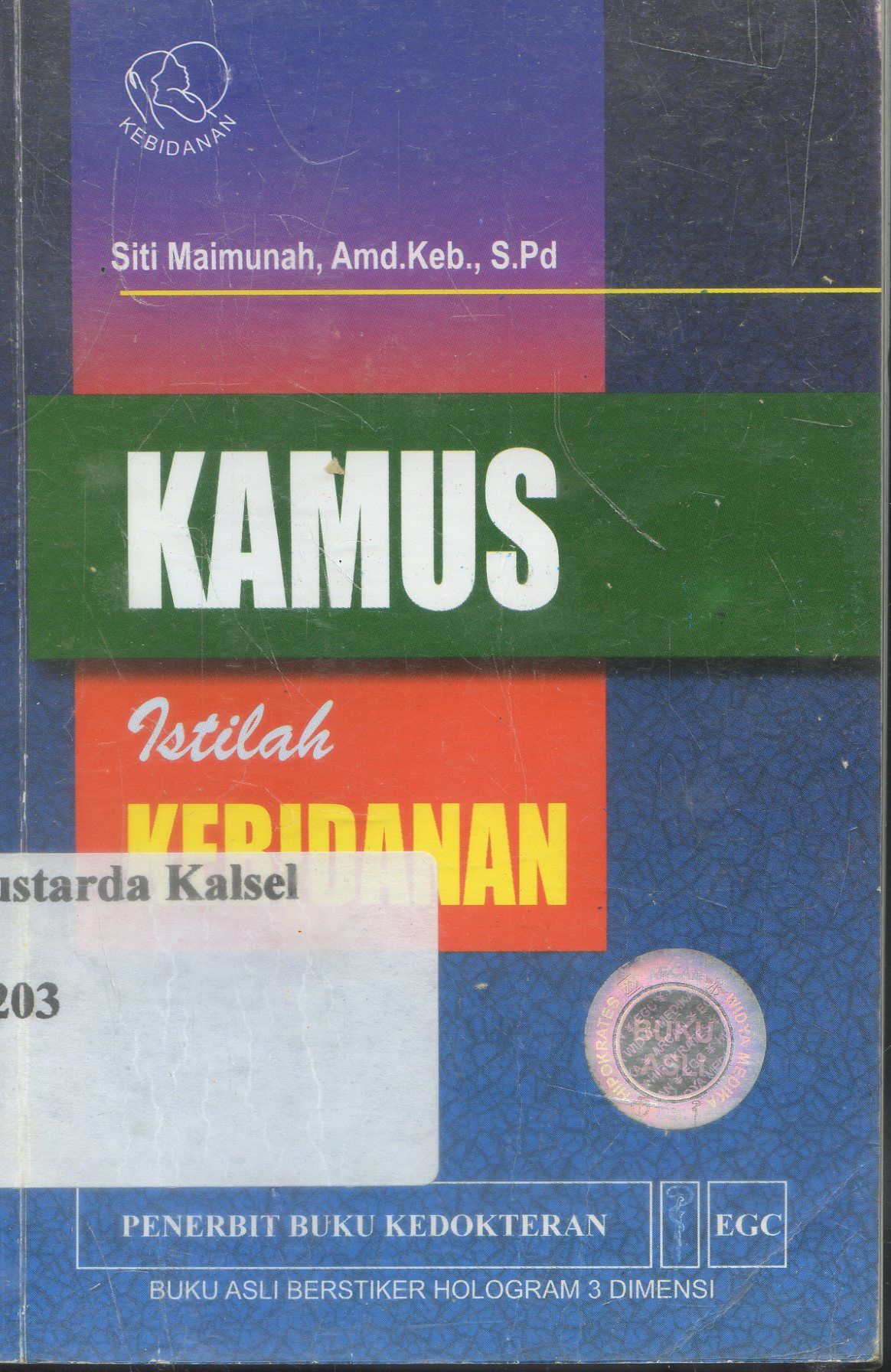 Cover Kamus Istilah Kebidanan / Siti Maimunah ; editor, Monica Ester