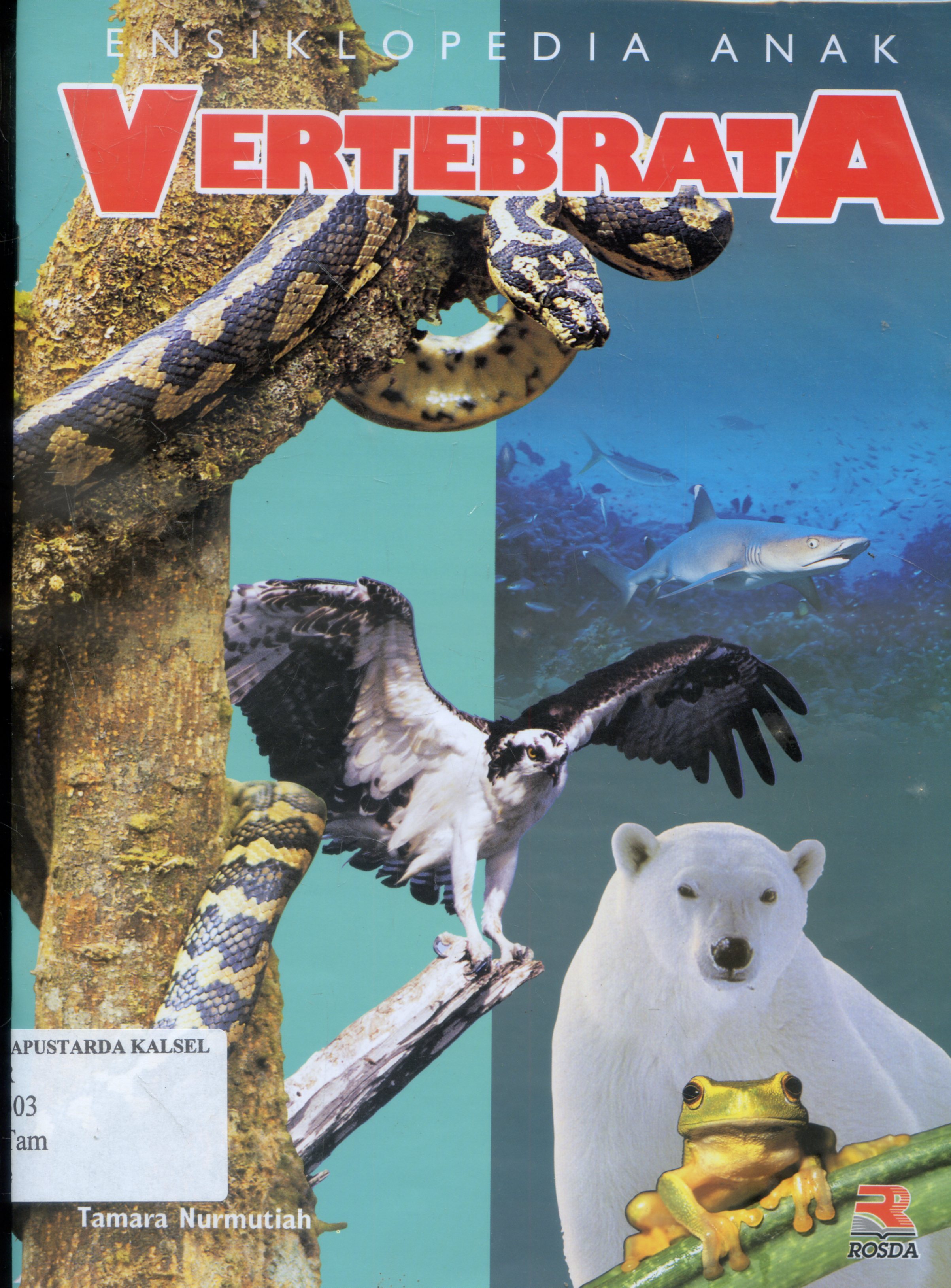 Cover Ensiklopedia anak : vertebrata / Tarama Nurmutiah