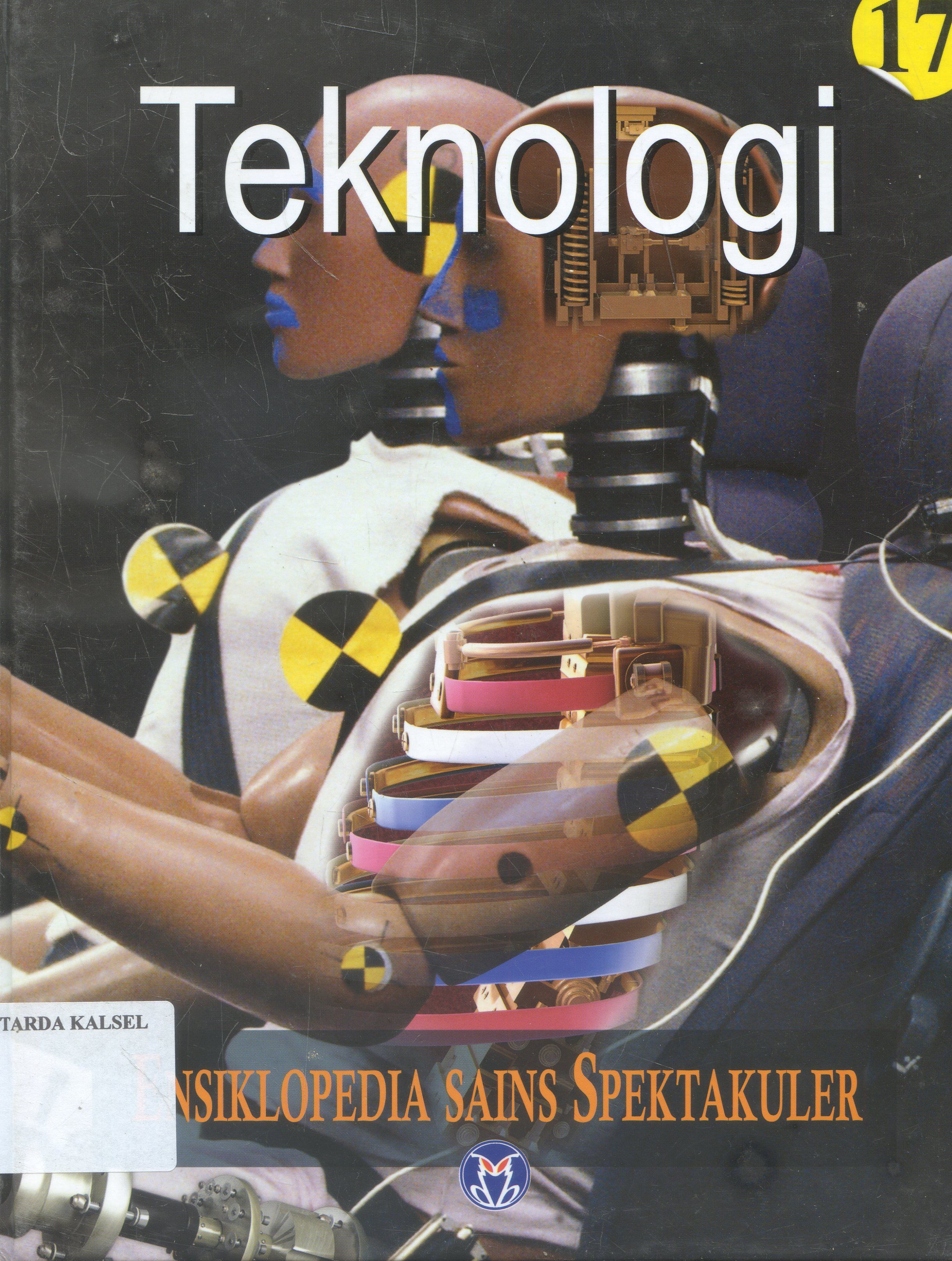 Cover Ensiklopedia Sains Spektakuler : Teknologi / Lily Turangan ; penyunting, Ari Dartoyo