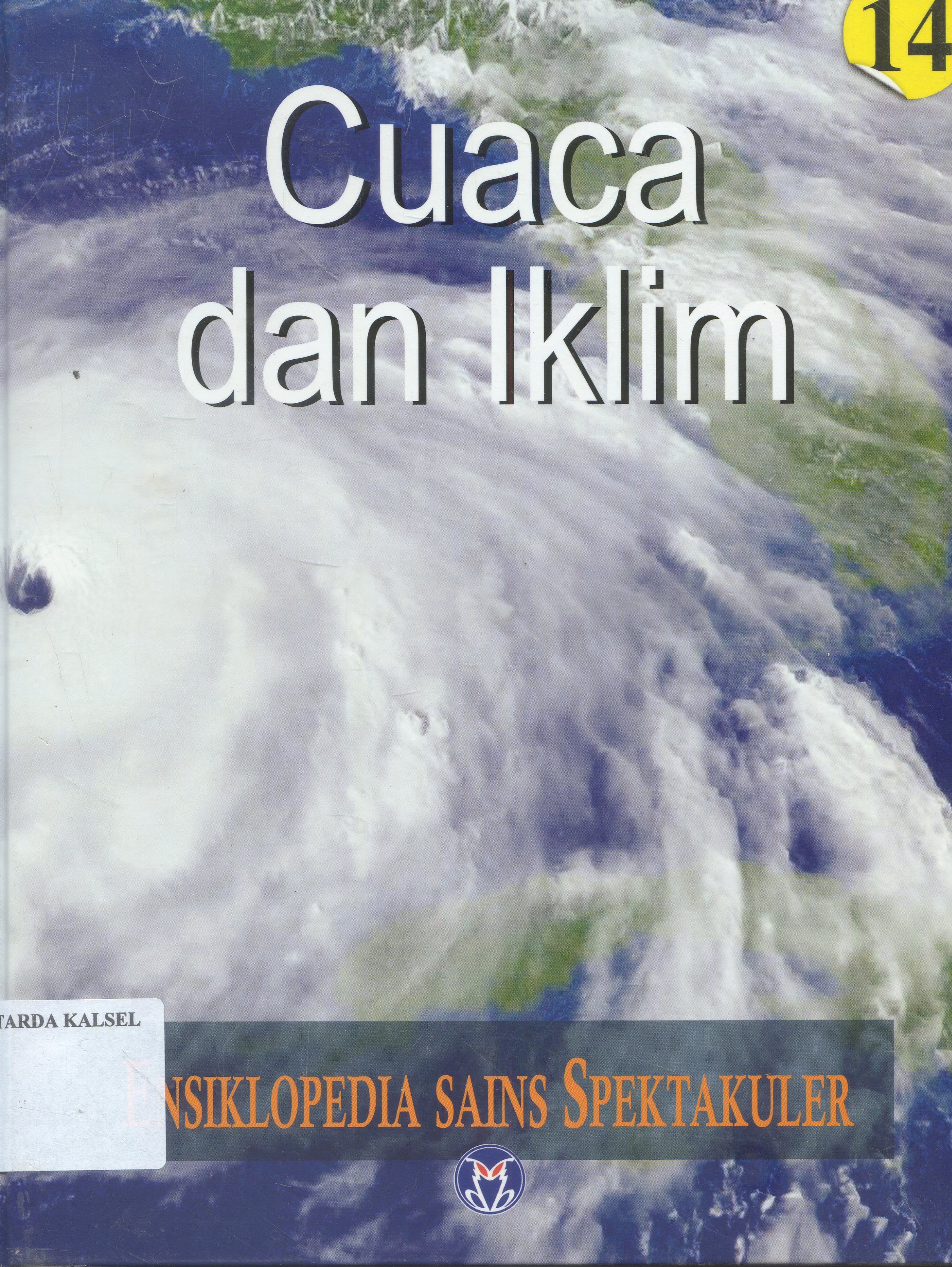 Cover Ensiklopedia Sains Spektakuler : Cuaca dan Iklim / Lily Turangan ; penyunting, Ari Dartoyo