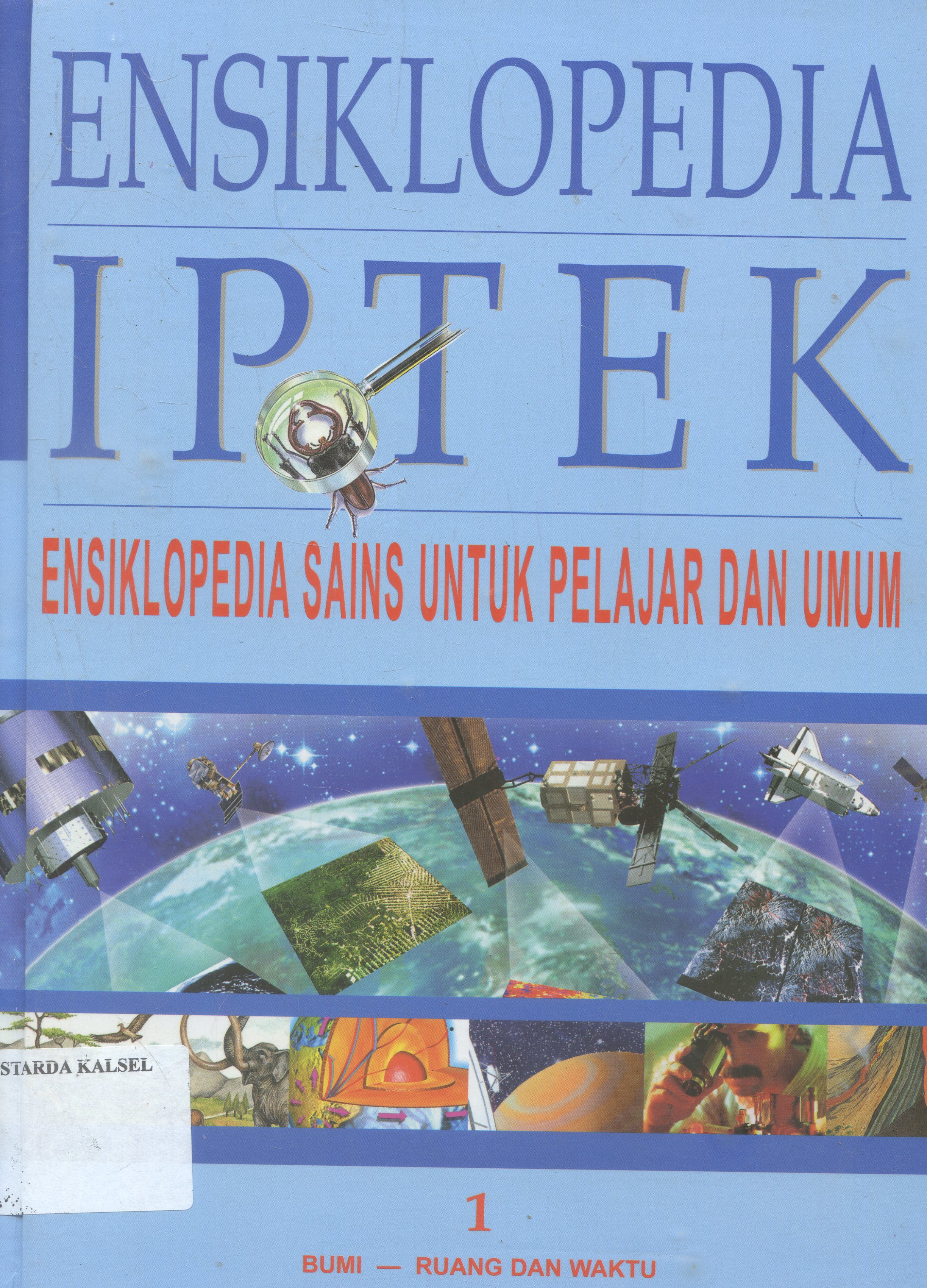 Cover Ensiklopedia Sains Untuk belajar dan umum : Bumi- Ruang dan waktu / Partiwi Pujilestari Sudarmono ; editor, Riskiono Slamet ; Ahli bahasa, Johan Tambo