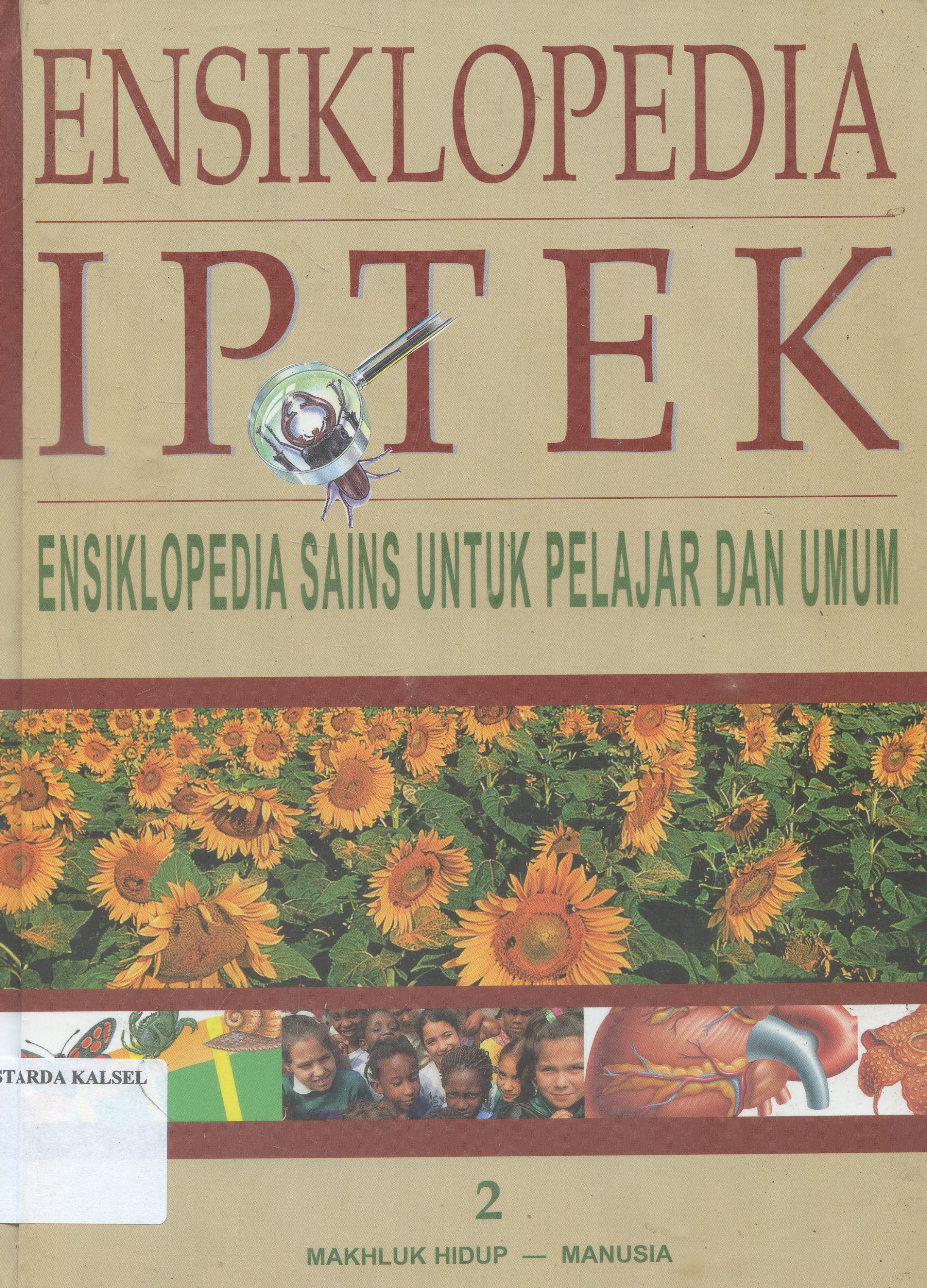 Cover Ensiklopedia Sains Untuk belajar dan umum : Makhluk hidup-Manusia / Partiwi Pujilestari Sudarmono ; editor, Riskiono Slamet ; Ahli bahasa, Johan Tambo