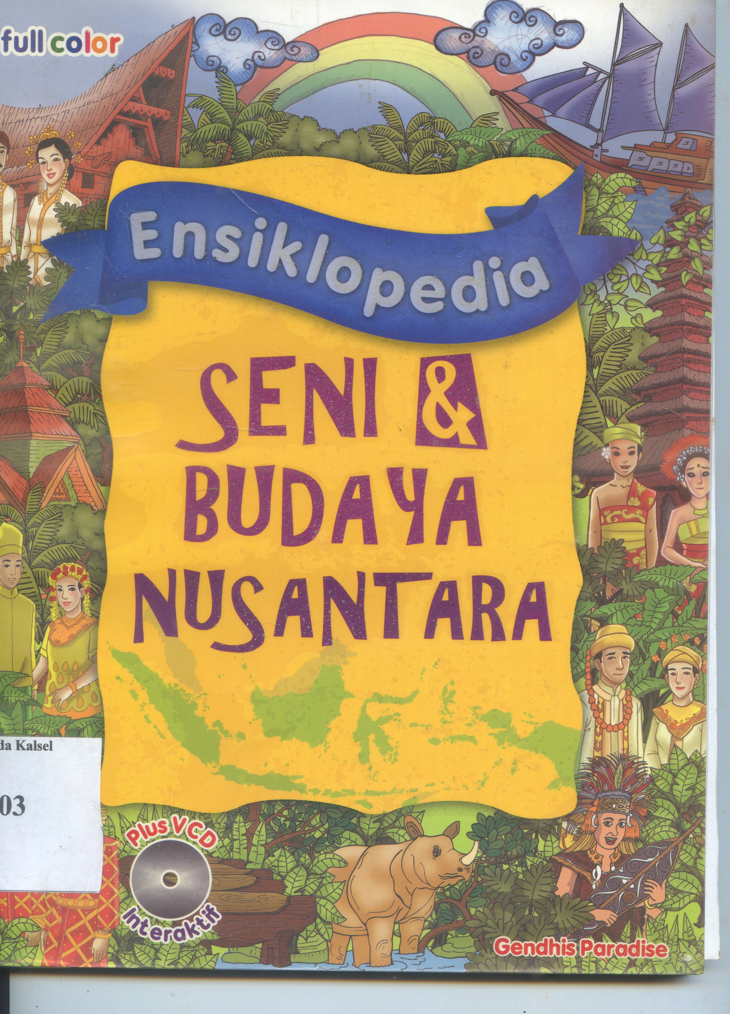 Cover Ensiklopedia : Seni Dan Budaya Nusantara / Gendhis Paradisa ; Penyunting, Monica Ratna Wulan
