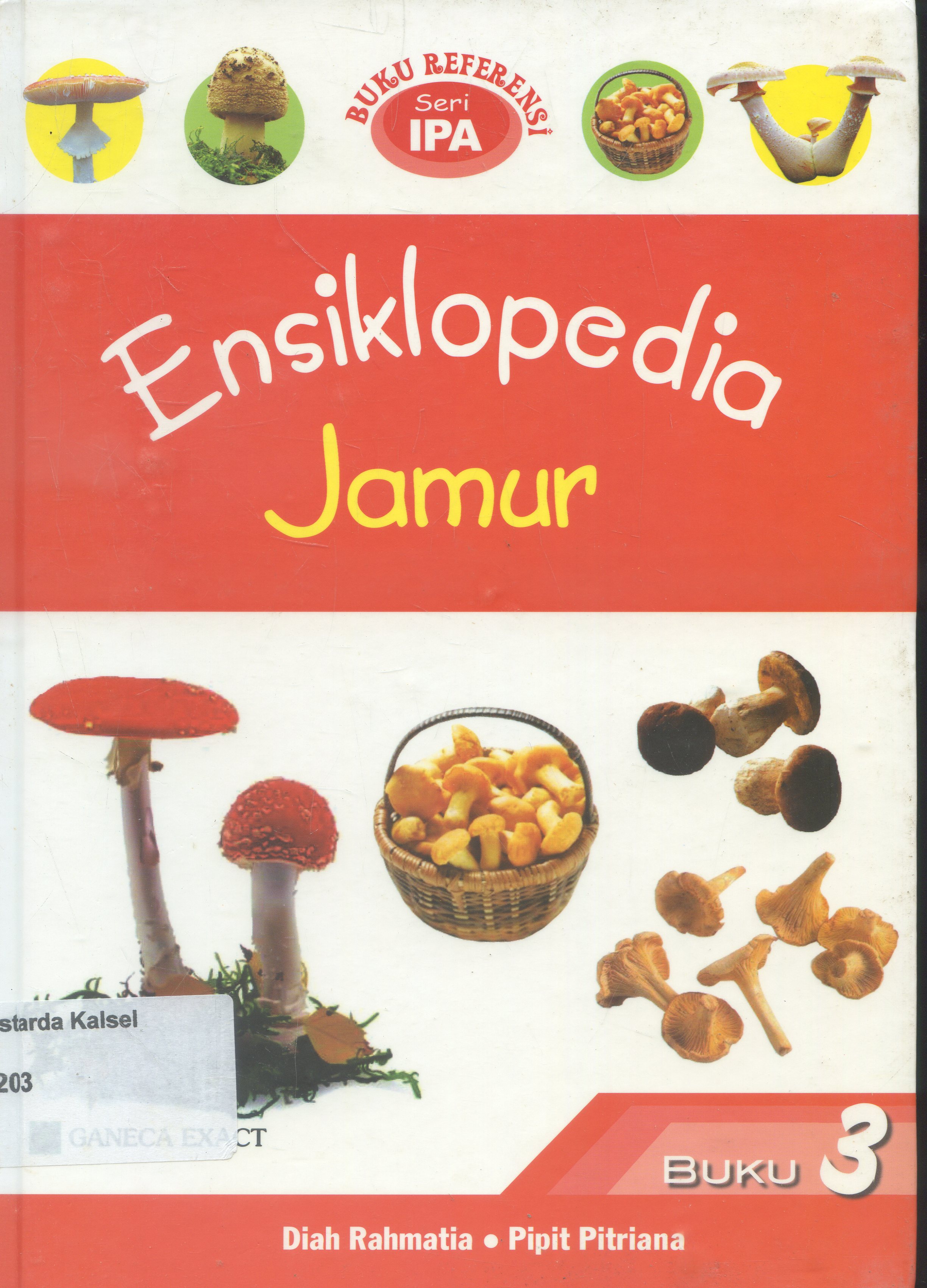 Cover Ensiklopedia IPA SD : Jamur / Diah Rahmatia, Pipit Pitriana ;Editor , Ganaca Exact
