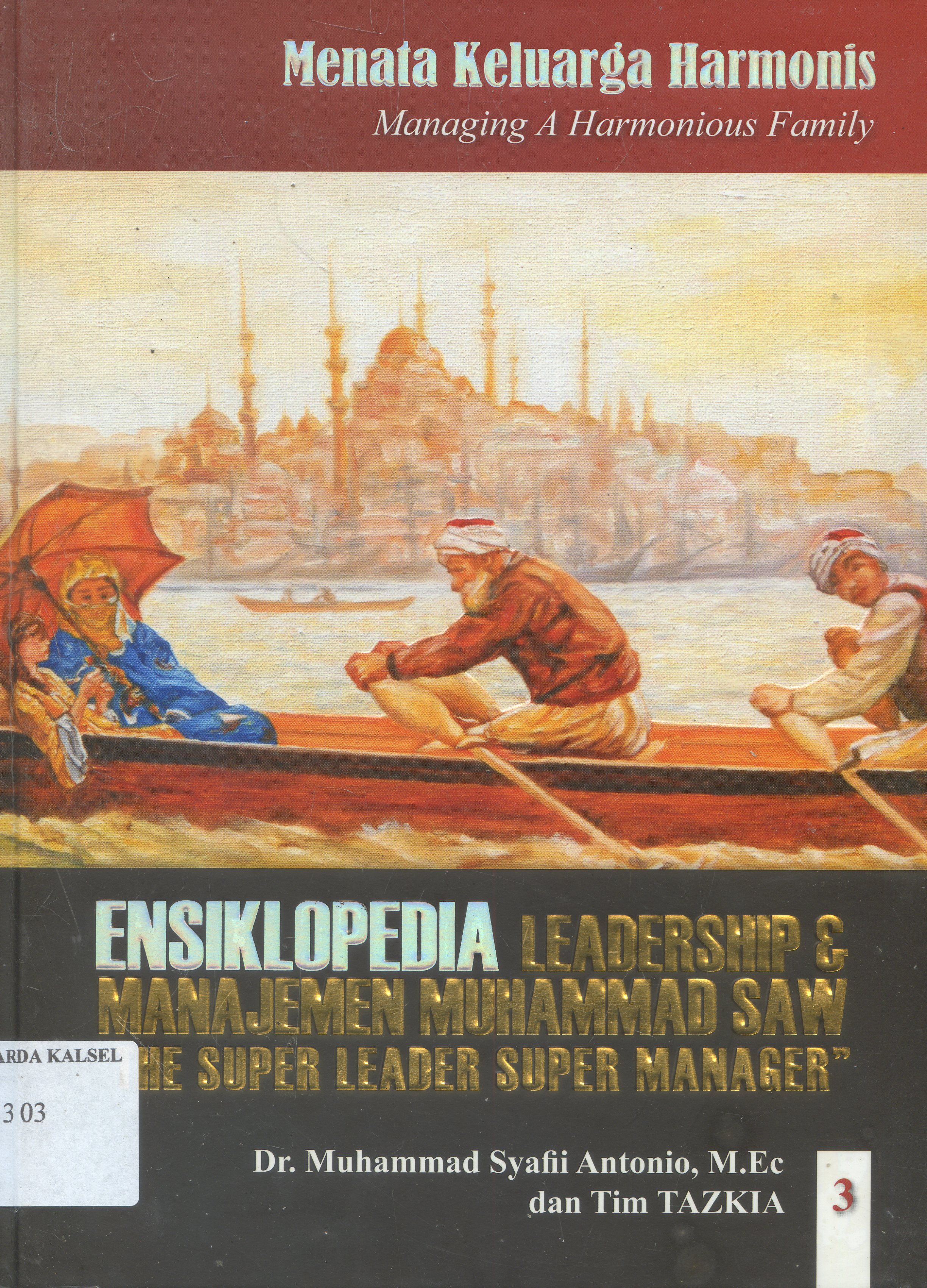 Cover Ensiklopedia Leadership Manajemen Muhammad SAW : Menata Keluarga Harmonis / Muhammad Syafii Antonia ; penyunting, Yudhistia massardi