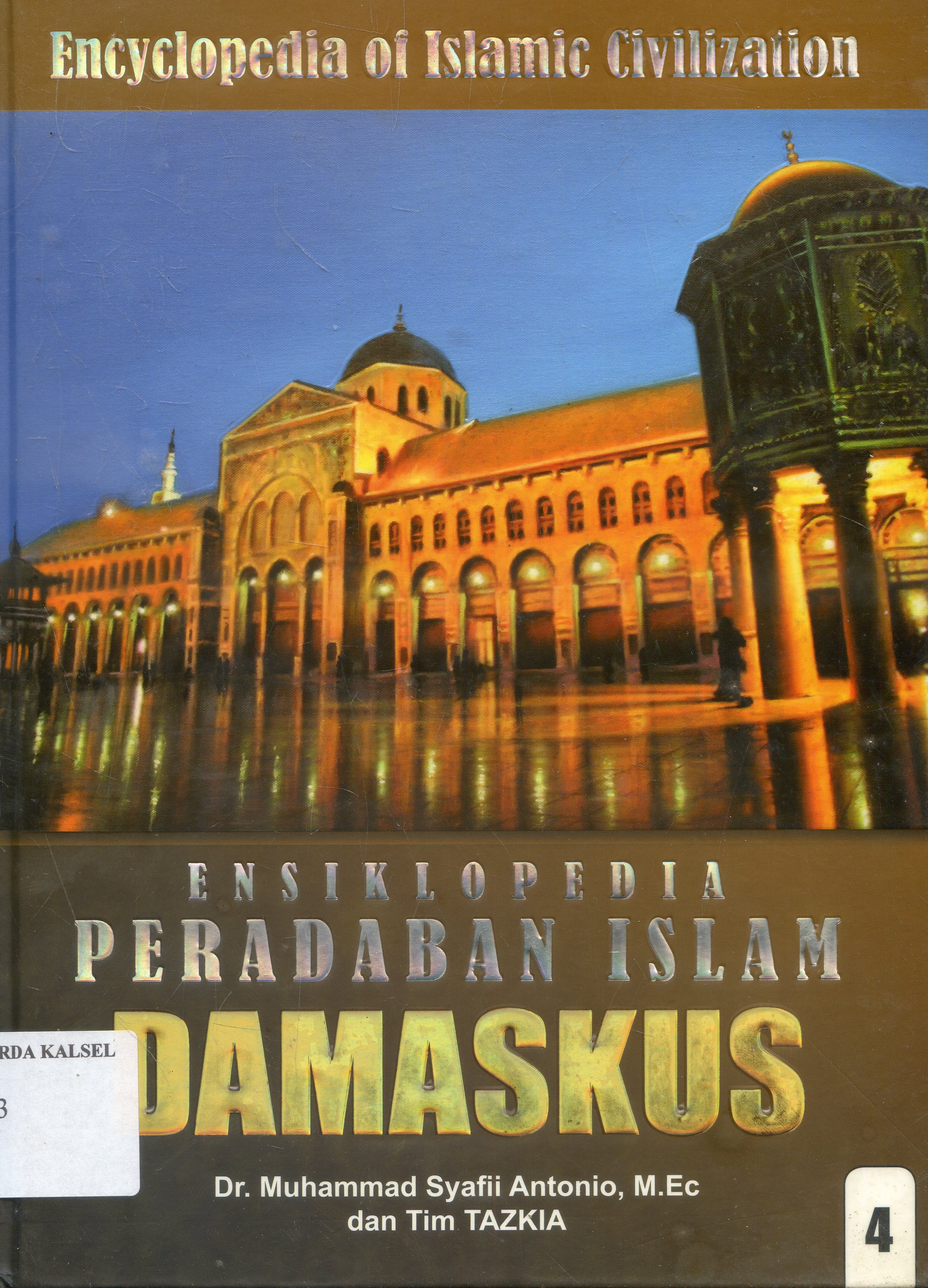 Cover Ensiklopedia Peradaban islam : Damaskus / Muhammad Syafii Antonia ;Editor, Nurkaib