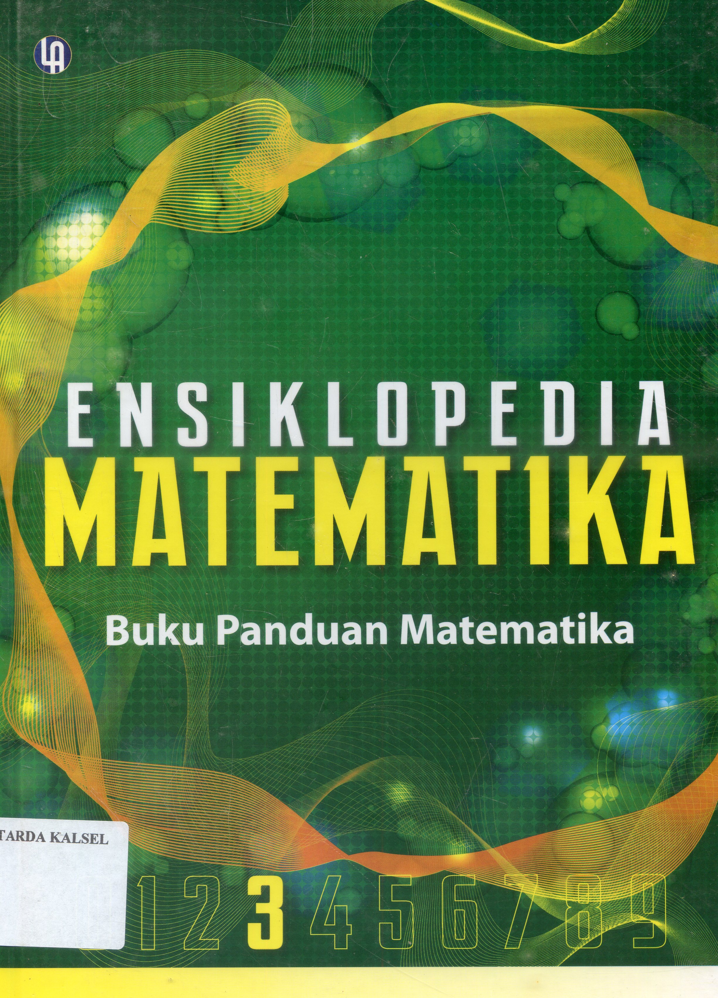 Cover Ensiklopedia Matematika : Tiga / Augustinus Subekti ;editor, Fajar Gunawan ; Ahli bahasa, Prasto Nurdiyanto