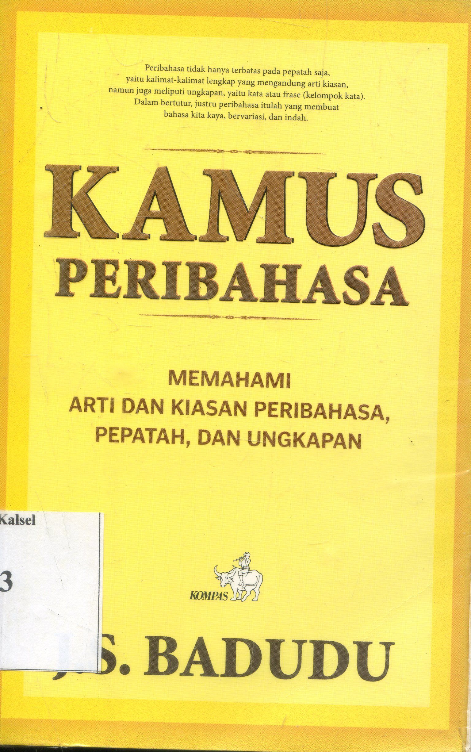 Cover Kamus Pribadi : Memahami Arrti dan Kiasan Peribahasa, Pepatah,dan Ungkapan / J.S Badudu ;Editor, Irwan Suhanda