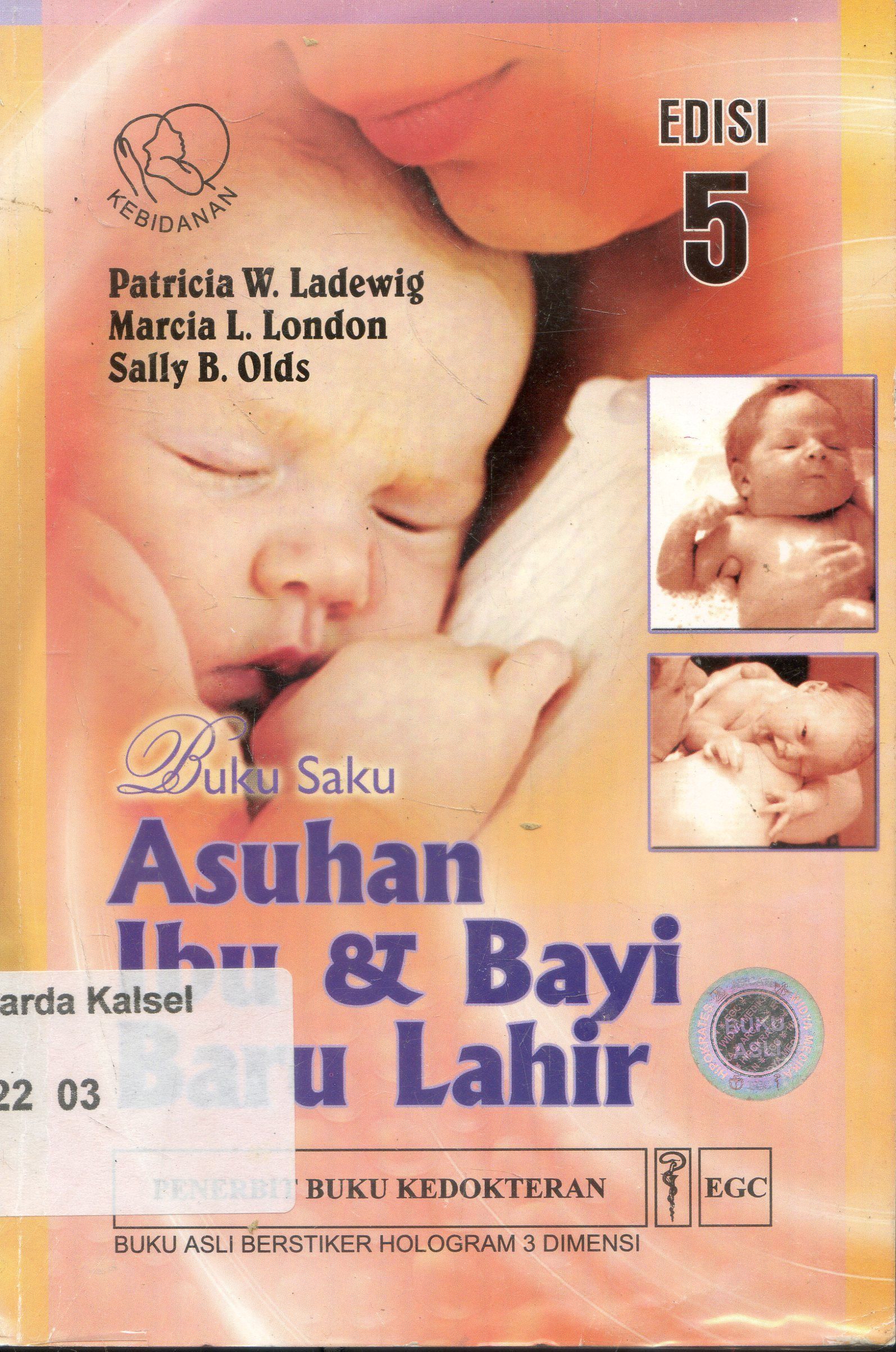 Cover Buku Saku : Asuhan Ibu Dan Bayi Baru Lahir / Patricia W. Ladewig ;Editor , Ramon patrcia Kapoh