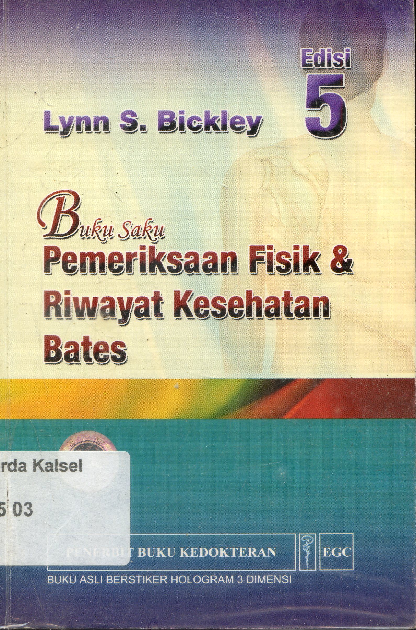 Cover Buku saku : Pemeriksaan Fisik & Riwayat Kesehatan Bates / Lynn S. Bickley ; Editor , Monica Ester